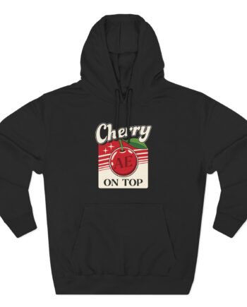 Armchair Expert Cherry on Top Three-Panel Fleece Hoodie