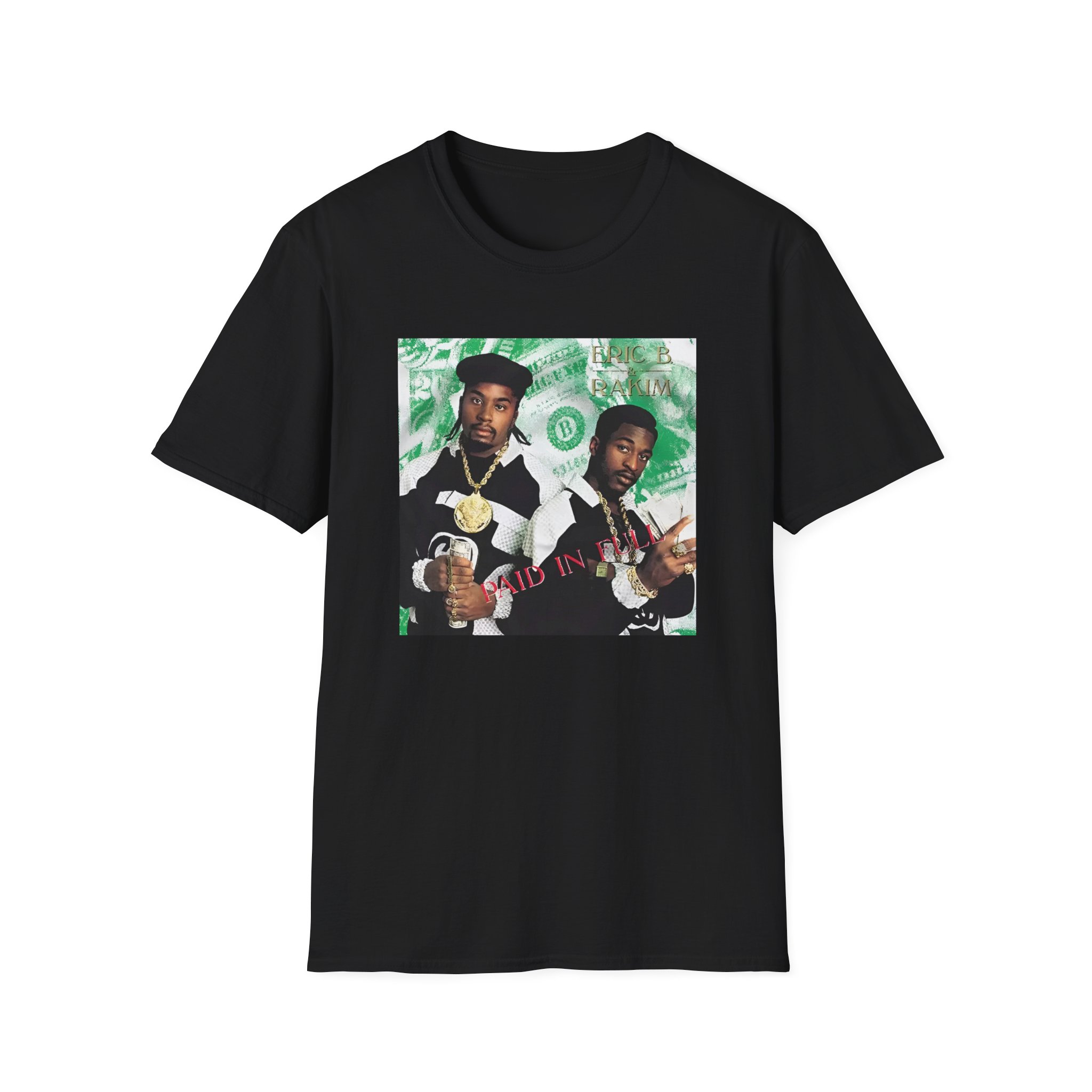 Eric B Rakim Paid in Full Unisex Softstyle T-Shirt