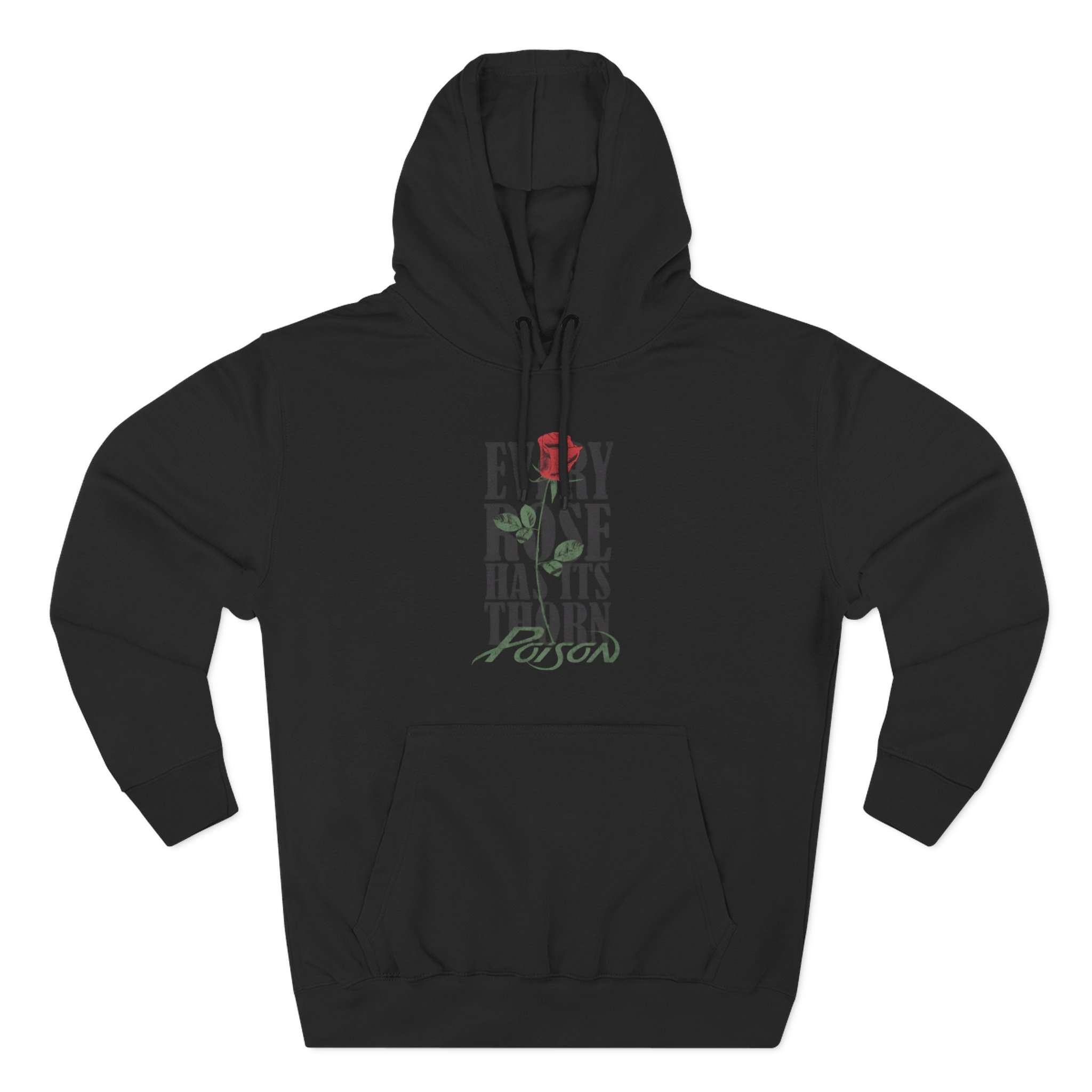 Poison Every Rose Thorn Three-Panel Fleece Hoodie