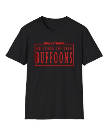 Lofe Wally Wars Return of the Buffoons Unisex Softstyle T-Shirt