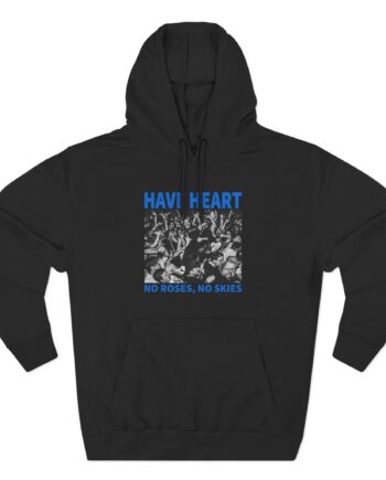 Have Heart No Roses, No Skies Three-Panel Fleece Hoodie