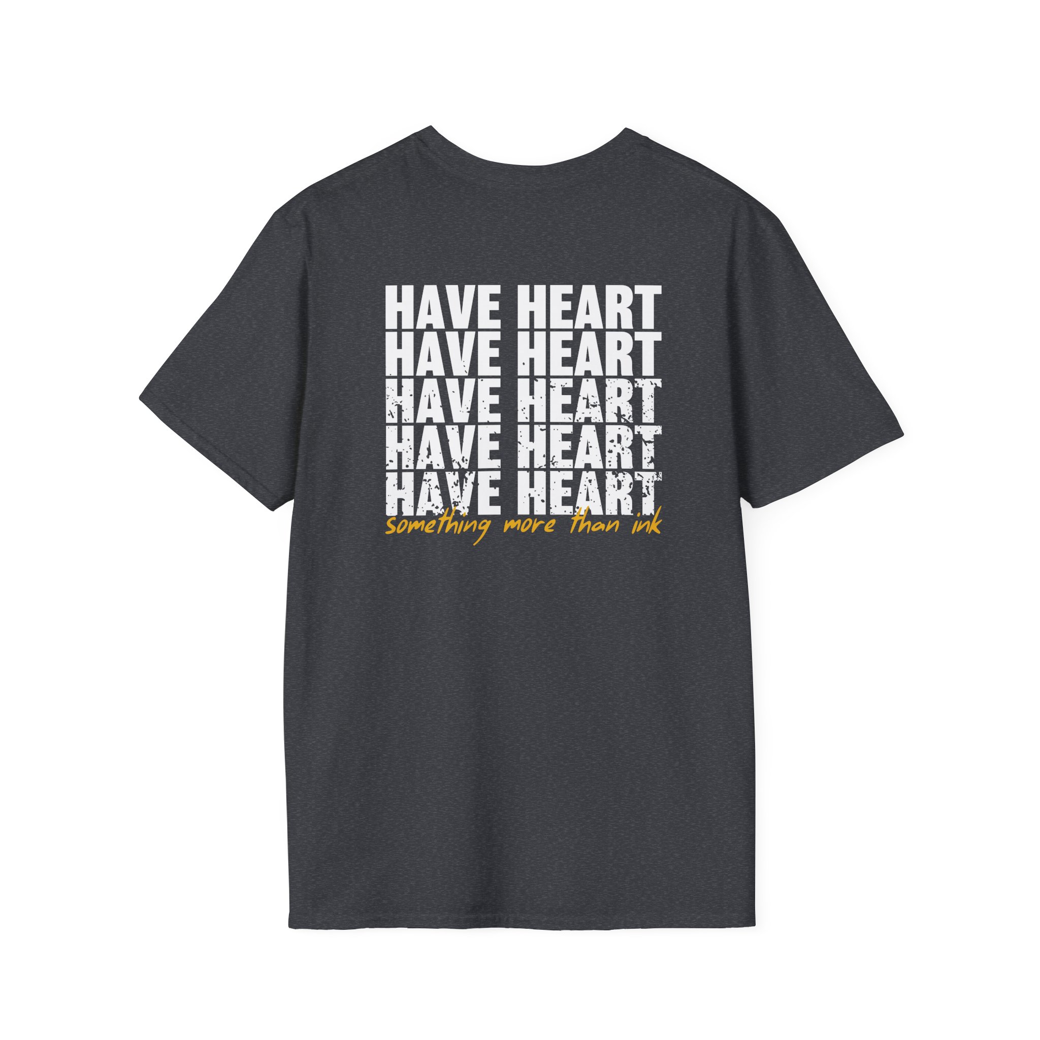 Have Heart Something More Than Ink Unisex Softstyle T-Shirt