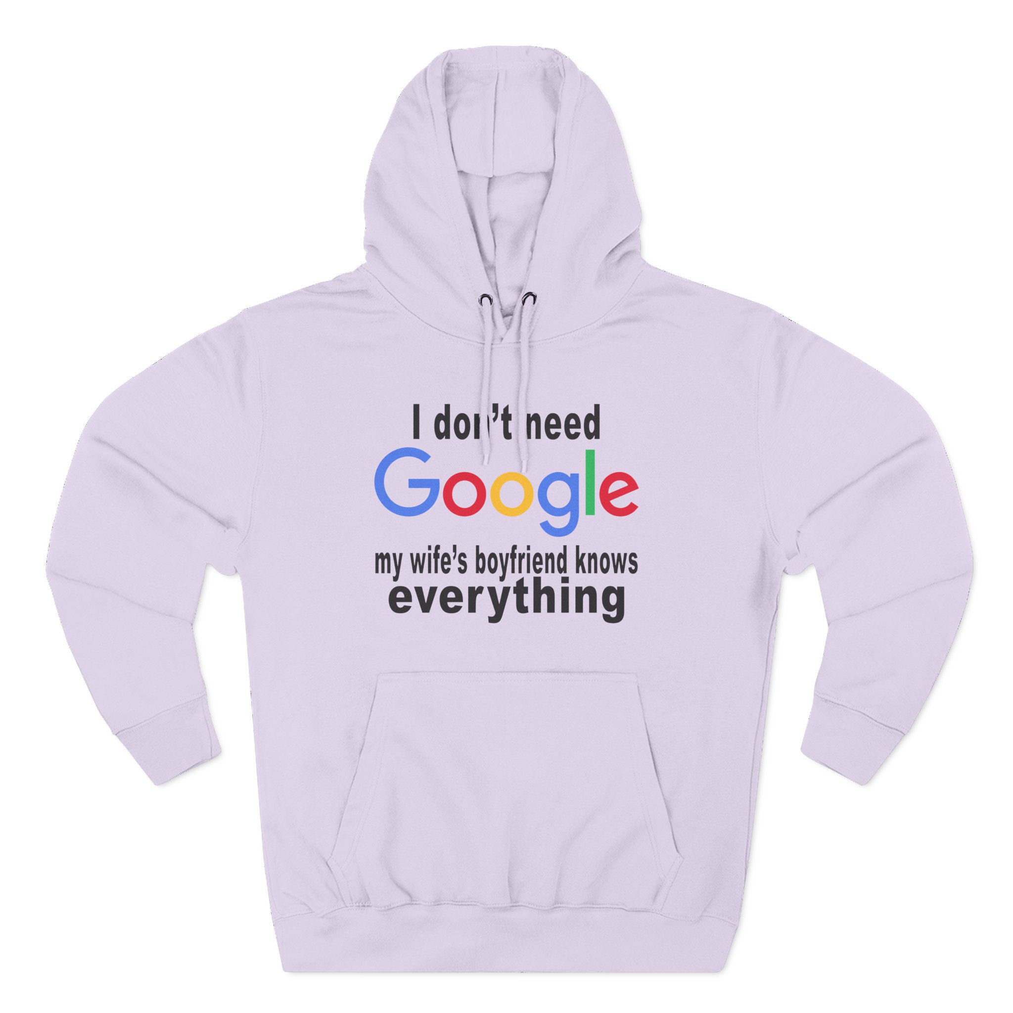 Ludwig I Don't Need Google My Wife's Boyfriend Knows Everything Three-Panel Fleece Hoodie