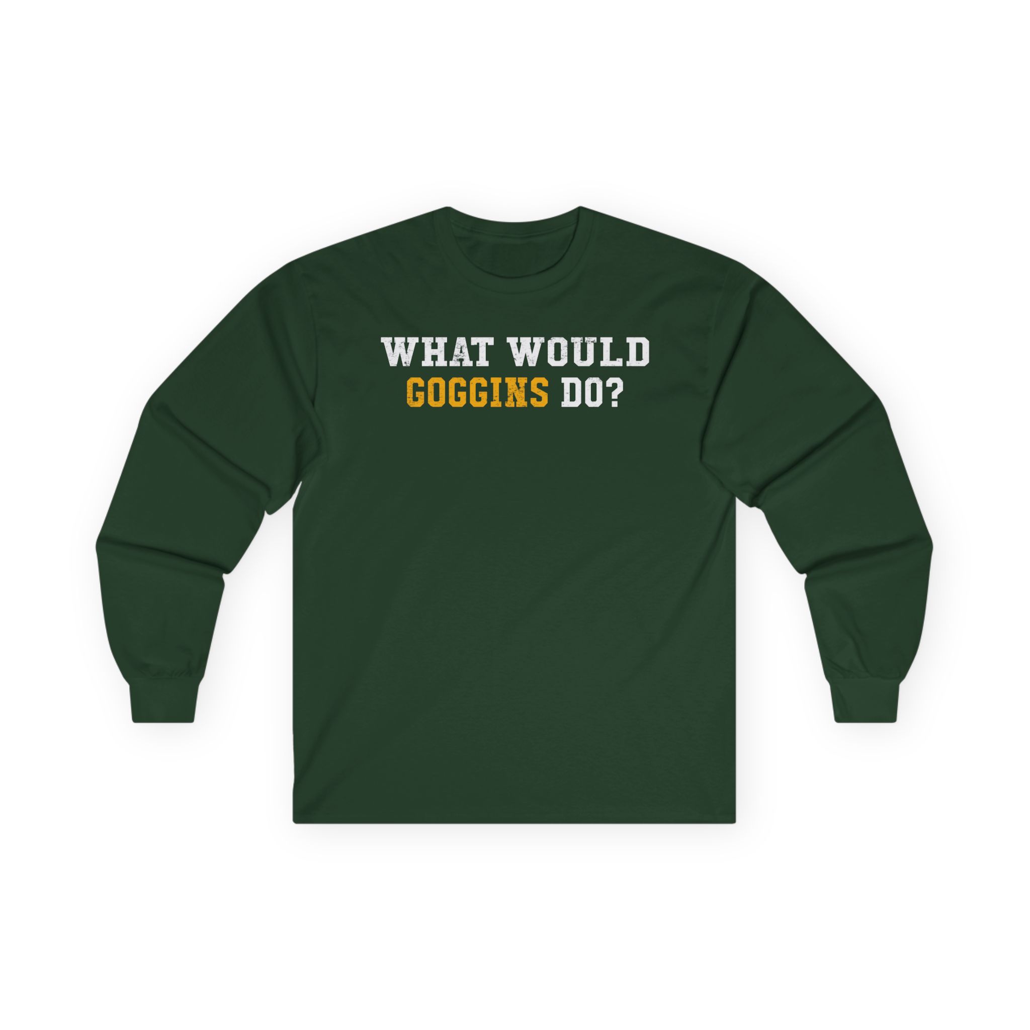 David Goggins What Would Goggins Do Unisex Ultra Cotton Long Sleeve Tee