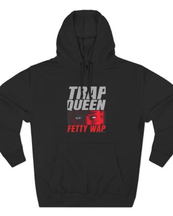 Fetty Wap Trap Queen Three-Panel Fleece Hoodie