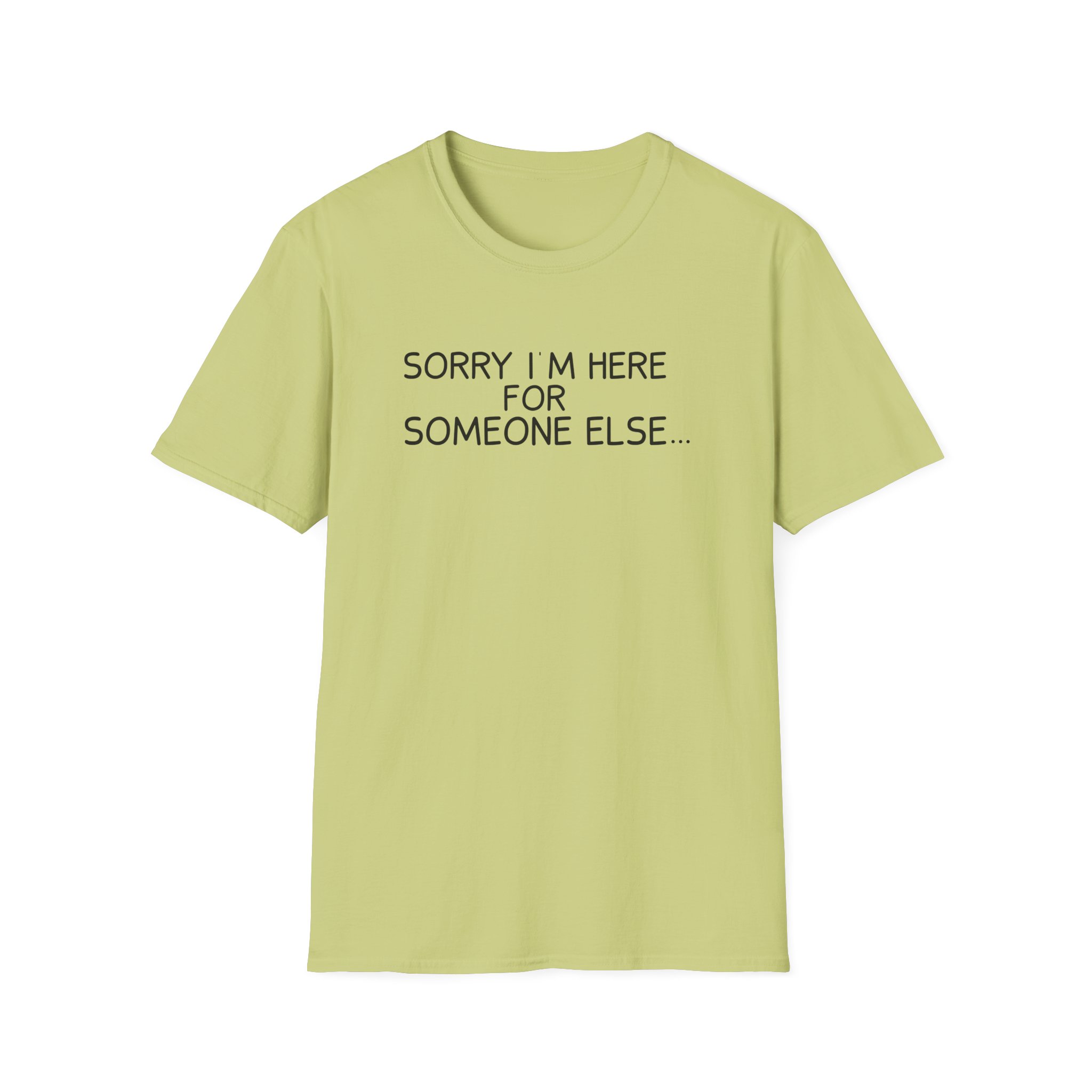 Benson Boone Sorry I'm Here for Someone Else Unisex Softstyle T-Shirt