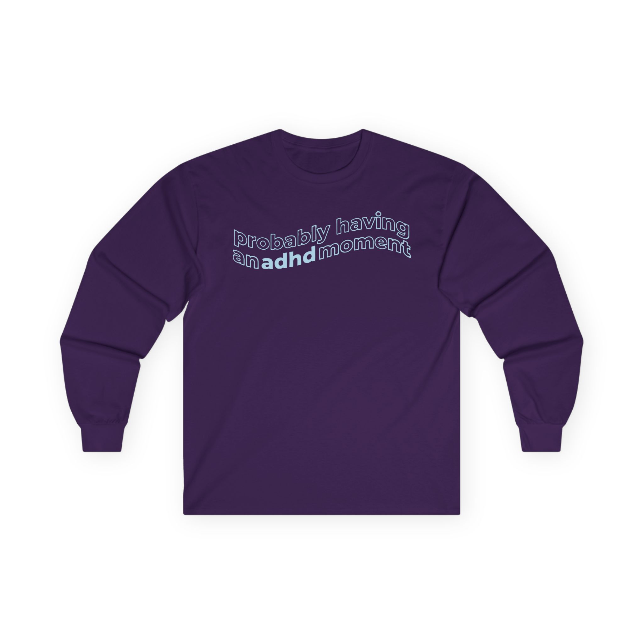 Kallmekris Probably having an adhd moment Unisex Ultra Cotton Long Sleeve Tee