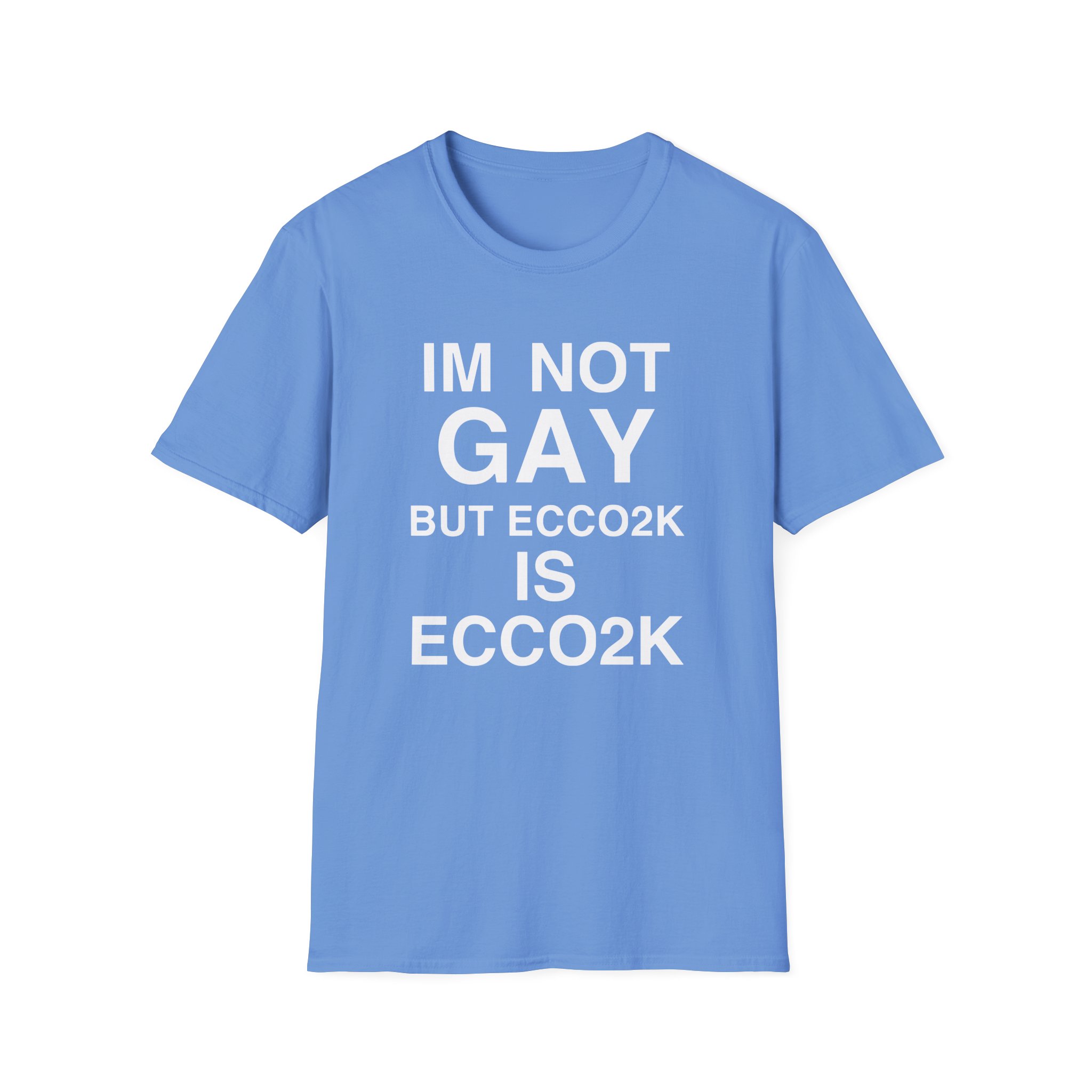 Ecco2k, I’m Not Gay but Ecco2k is Ecco2k Unisex Softstyle T-Shirt