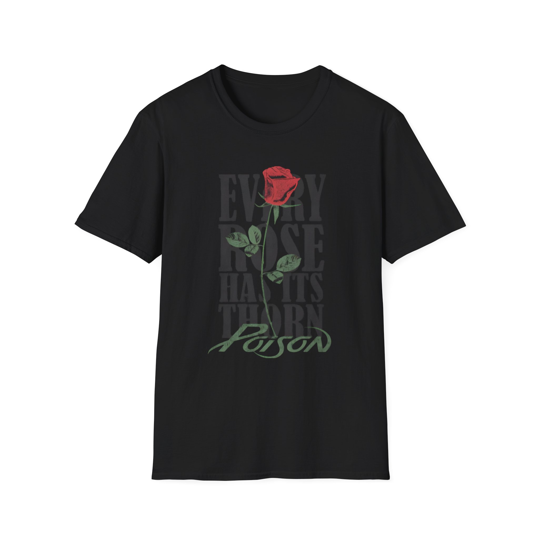 Poison Every Rose Thorn Unisex Softstyle T-Shirt