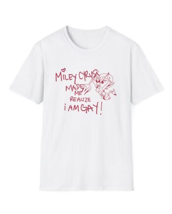 Miley Cyrus Made Me Realize I'm Gay Unisex Softstyle T-Shirt