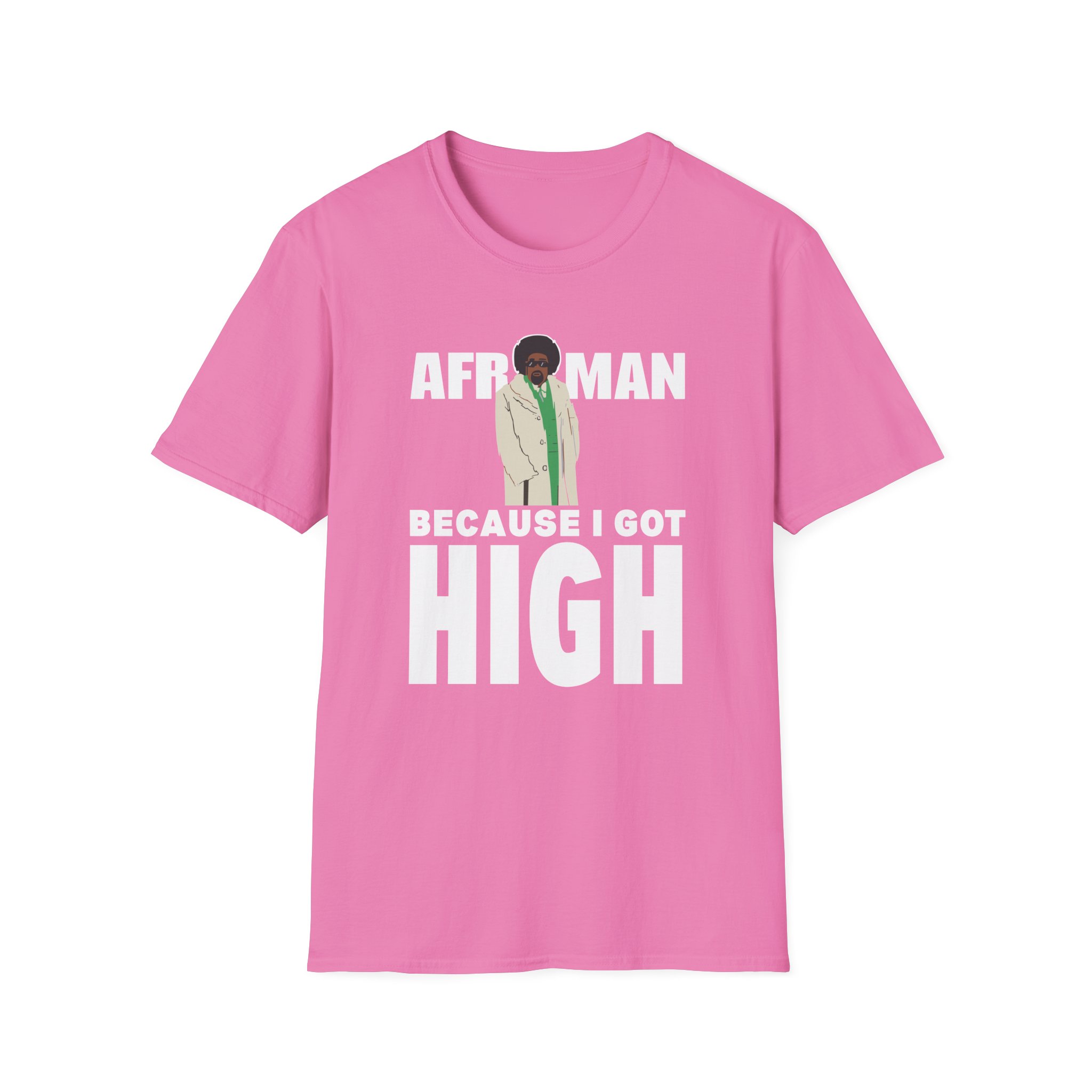 Afroman Because I Got High Unisex Softstyle T-Shirt