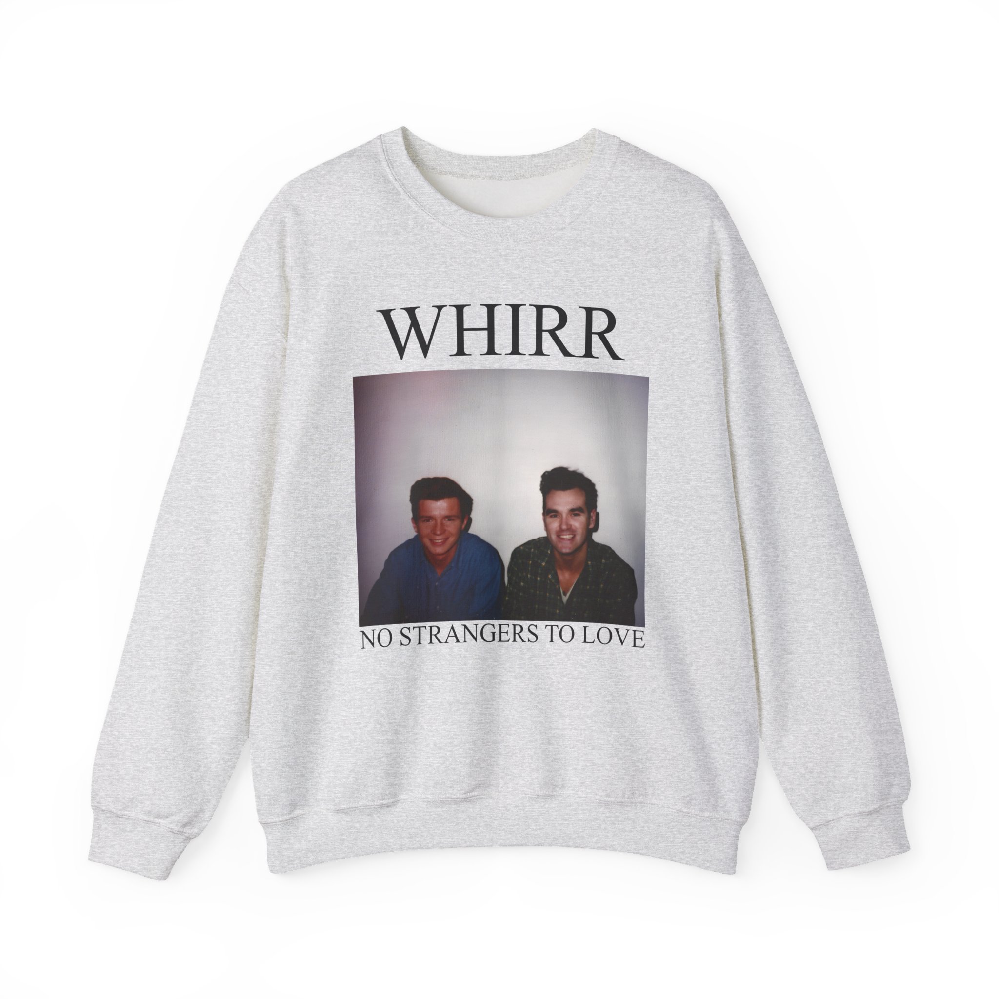 Whirr No Strangers to Love Unisex Heavy Blendâ„¢ Crewneck Sweatshirt