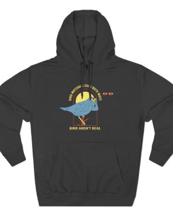 Birds Arent Real Three-Panel Fleece Hoodie