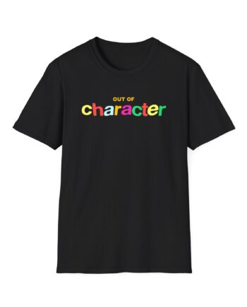 Out of Character Unisex Softstyle T-Shirt