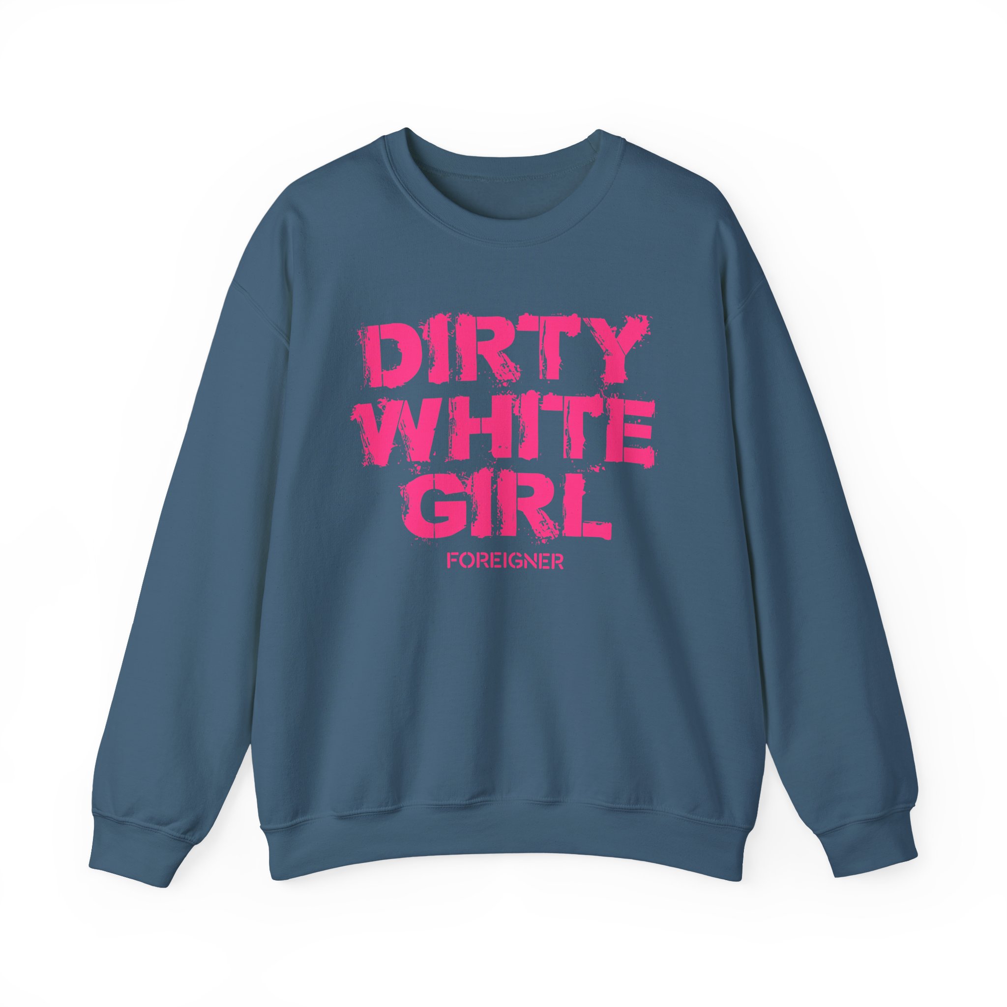 Foreigner Dirty White Girl Unisex Heavy Blendâ„¢ Crewneck Sweatshirt