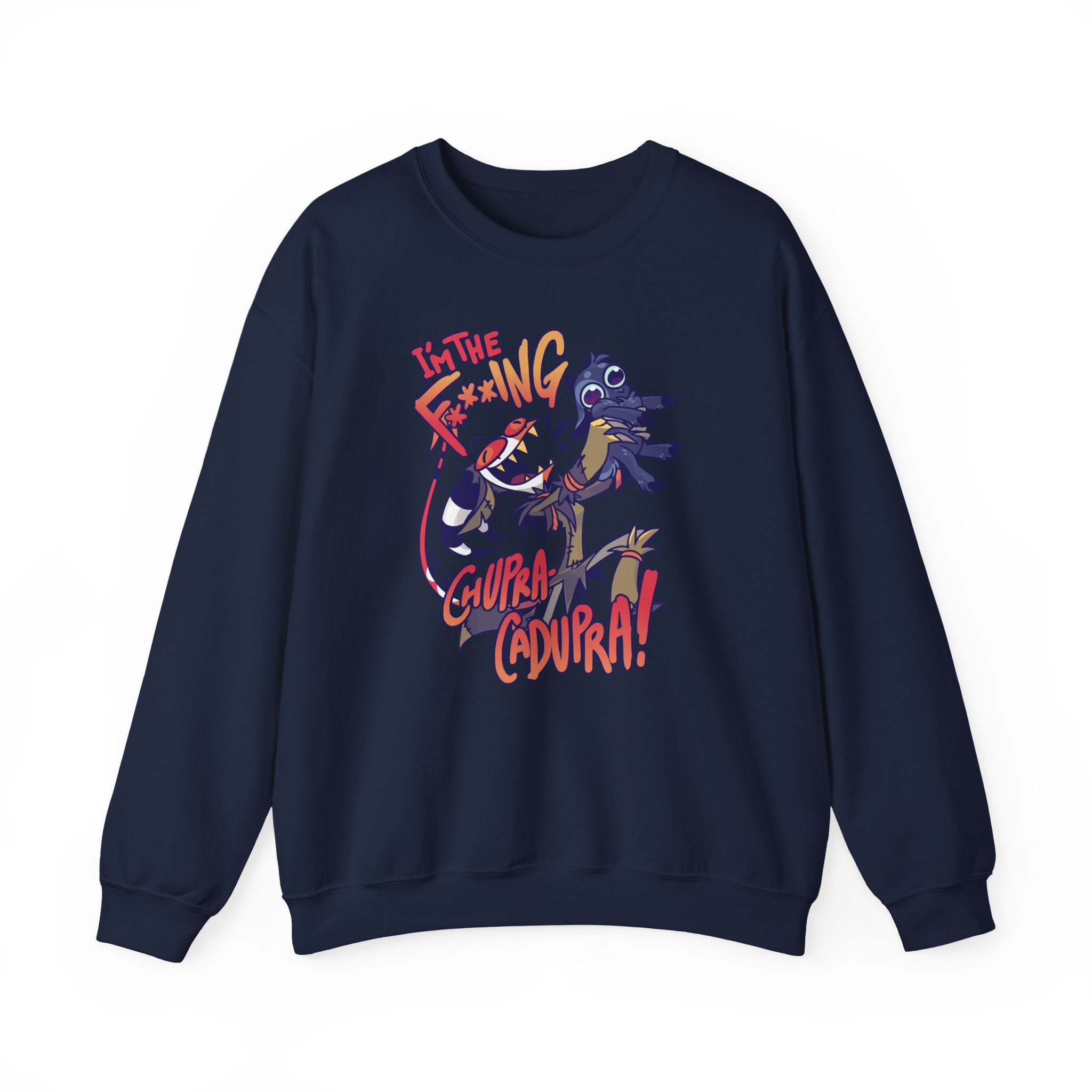 Vivziepop I'm the F***ing Chupra-cadupra Unisex Heavy Blendâ„¢ Crewneck Sweatshirt