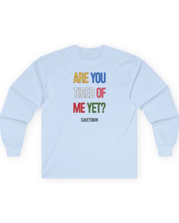 Cavetown Are You Tired of Me Yet Unisex Ultra Cotton Long Sleeve Tee
