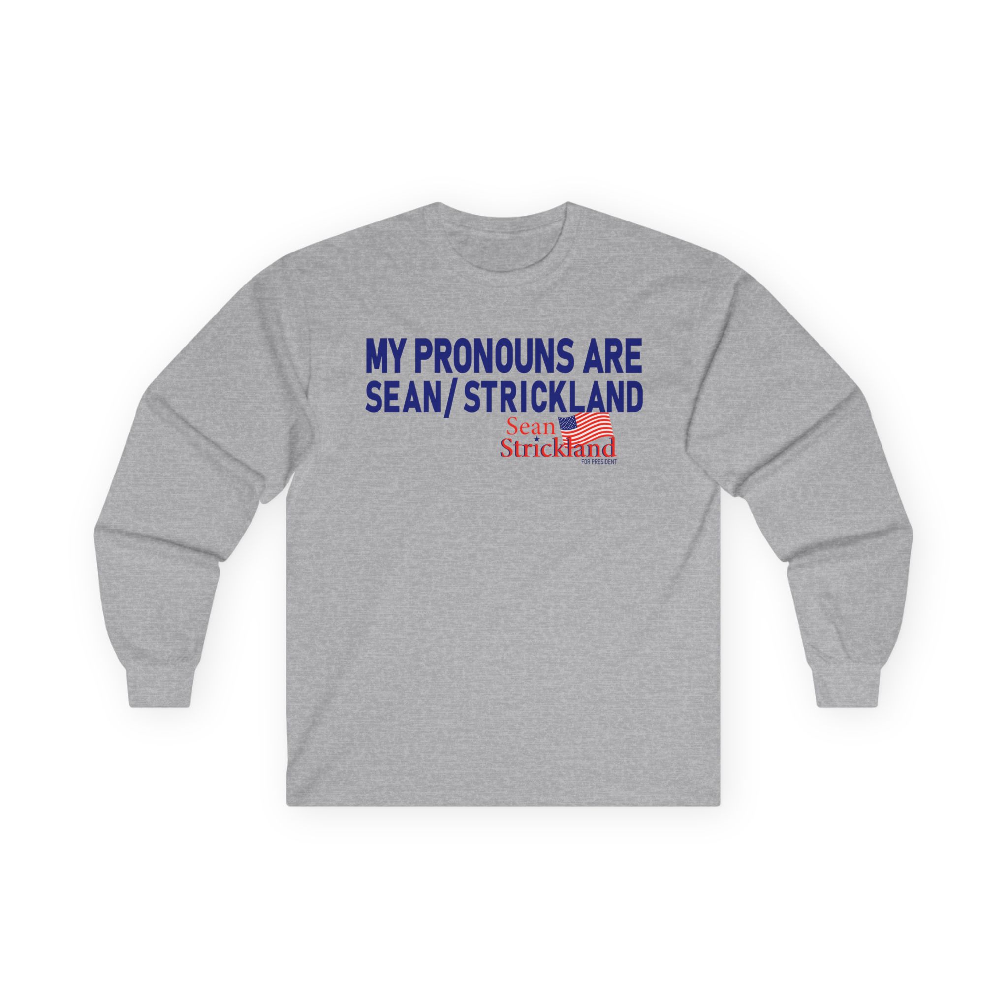 Sean Strickland My Pronouns Are Unisex Ultra Cotton Long Sleeve Tee