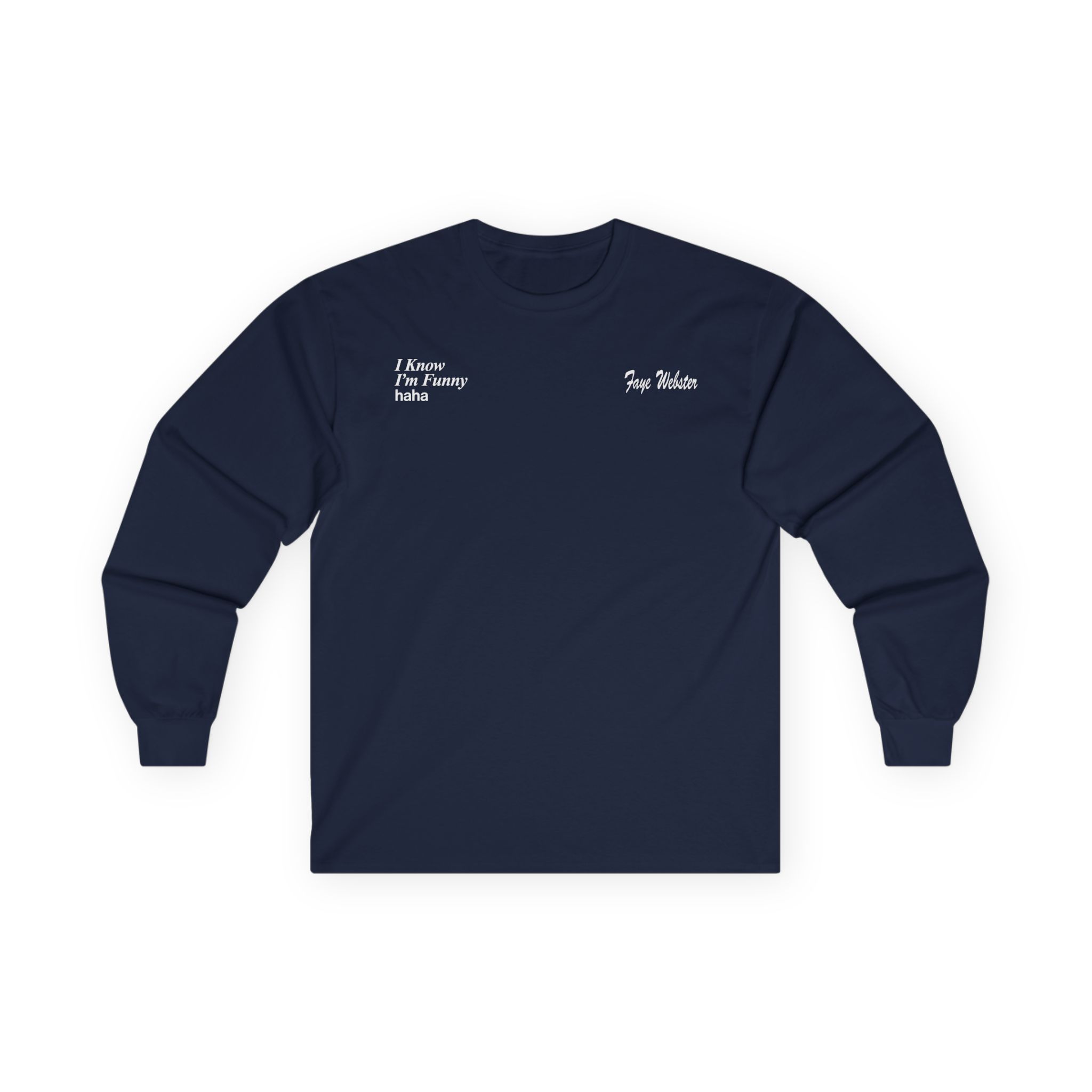 Faye Webster I Know I'm Funny Haha Unisex Ultra Cotton Long Sleeve Tee