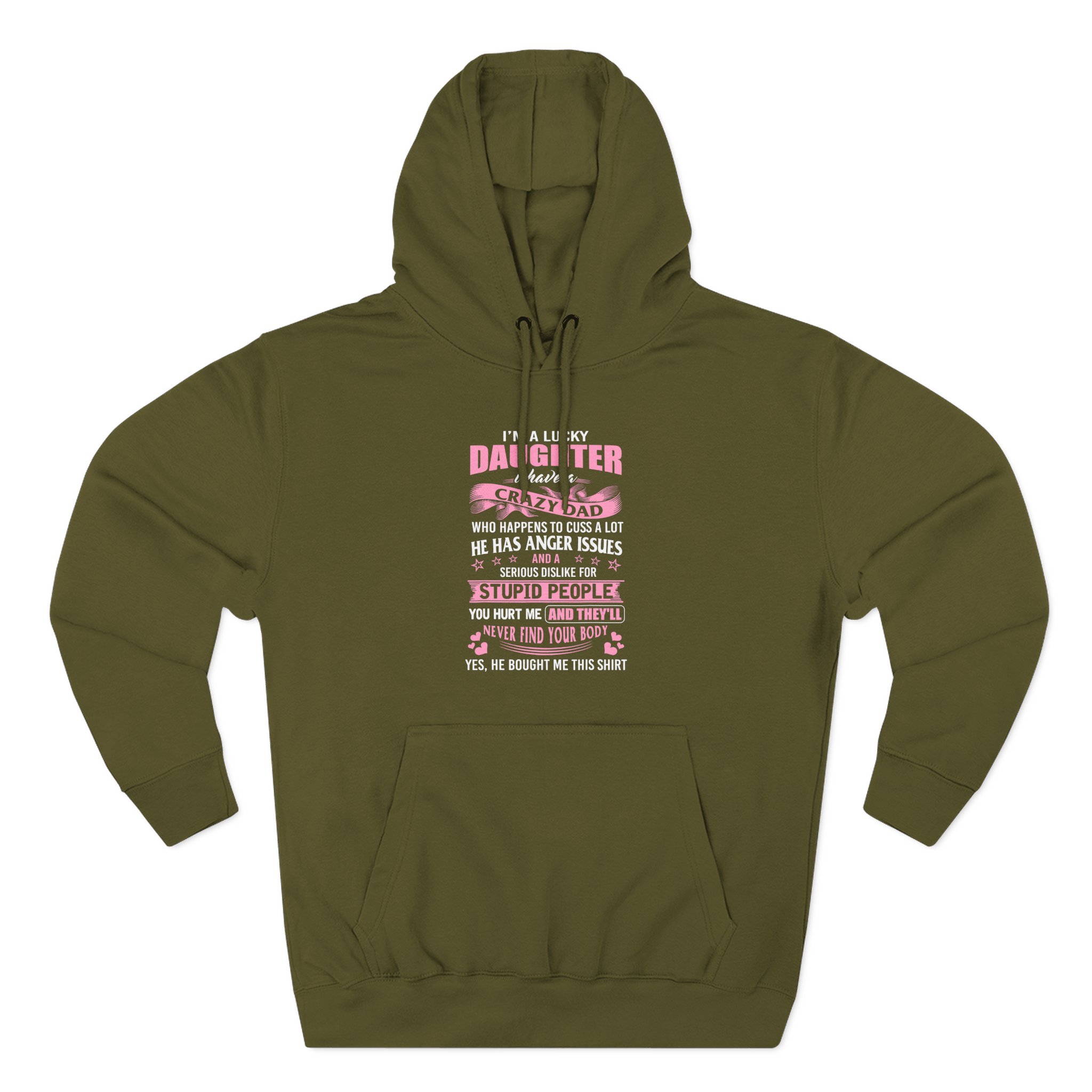 Binchtopia I Am a Lucky Daughter I Have Crazy Dad Three-Panel Fleece Hoodie