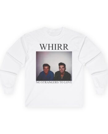 Whirr No Strangers to Love Unisex Ultra Cotton Long Sleeve Tee