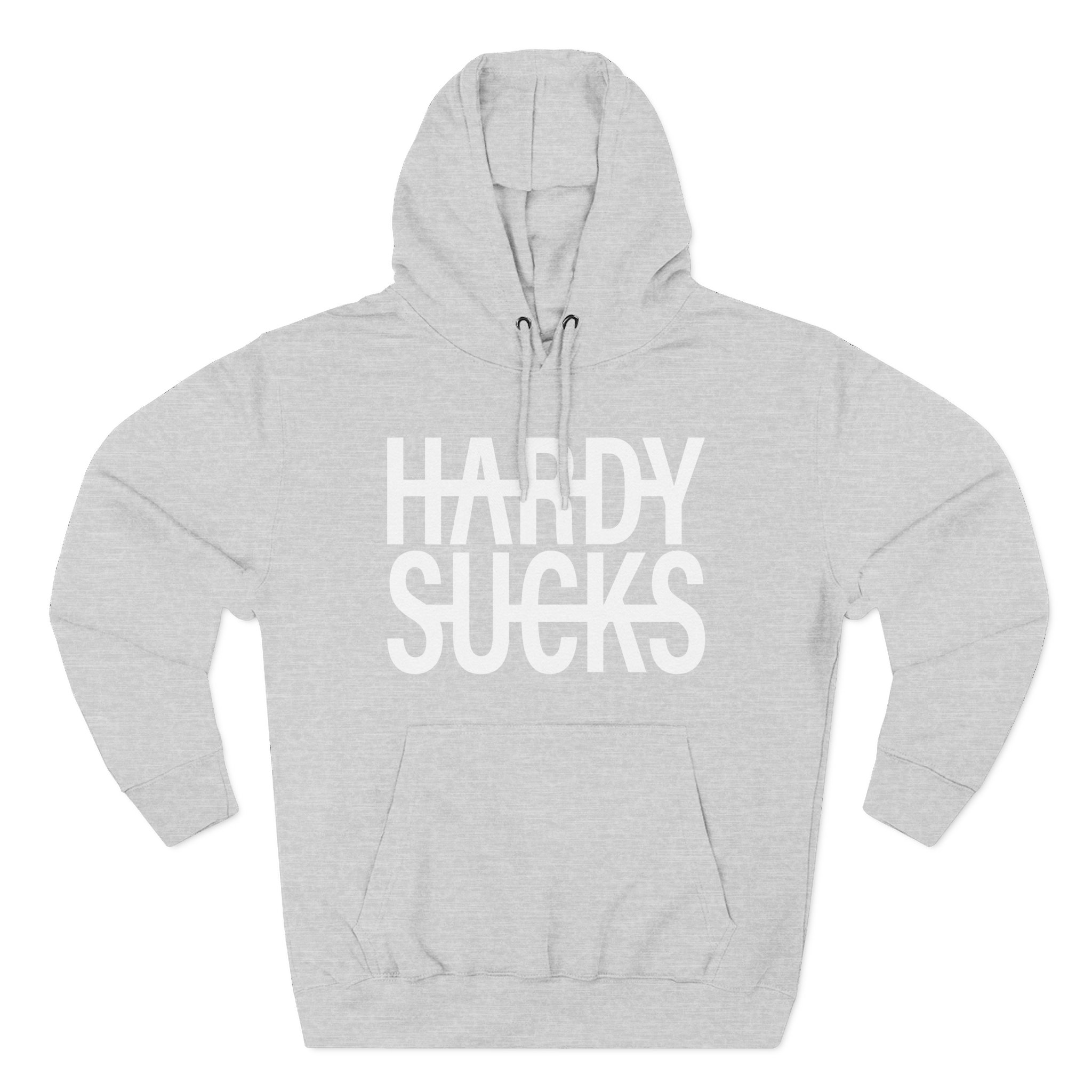 Hardy Hardy Sucks Three-Panel Fleece Hoodie