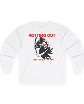 Rotting Out Eyes Wide Stay Alive Unisex Ultra Cotton Long Sleeve Tee