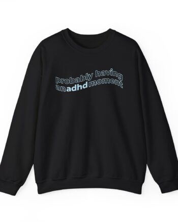 Kallmekris Probably having an adhd moment Unisex Heavy Blend™ Crewneck Sweatshirt