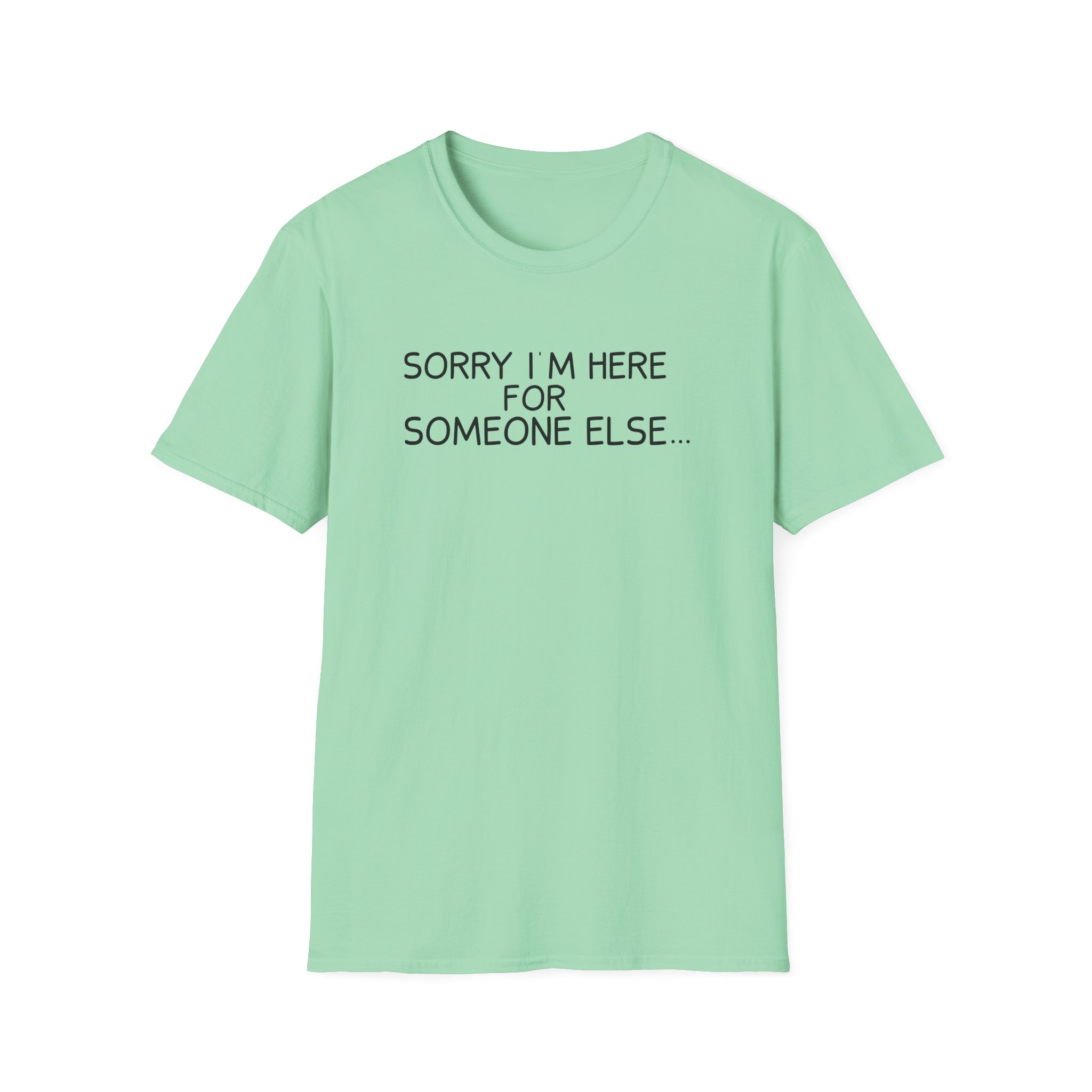 Benson Boone Sorry I'm Here for Someone Else Unisex Softstyle T-Shirt