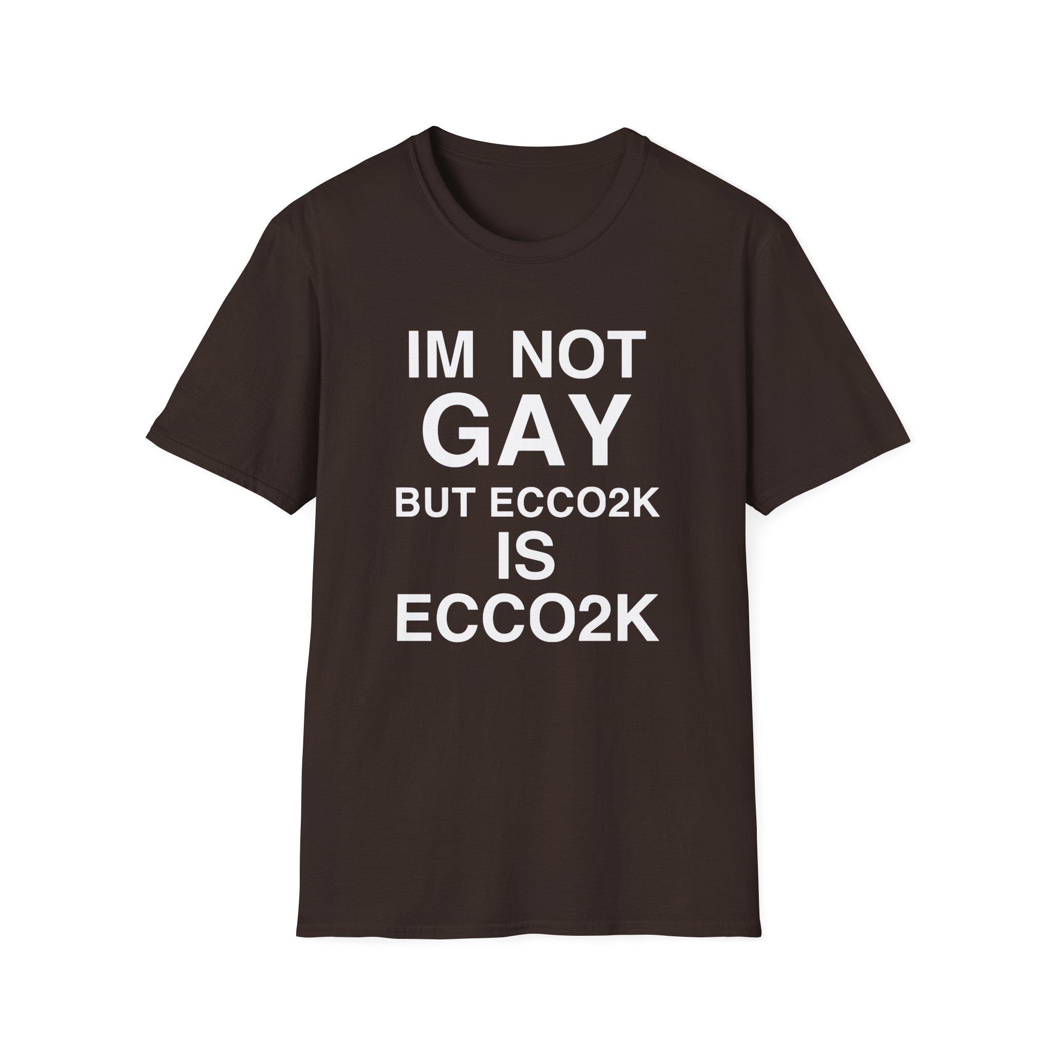Ecco2k, I’m Not Gay but Ecco2k is Ecco2k Unisex Softstyle T-Shirt