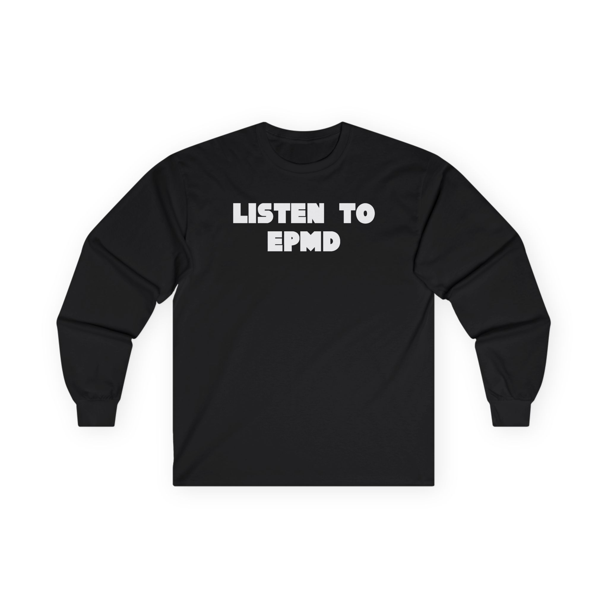 Epmd Listen to Unisex Ultra Cotton Long Sleeve Tee