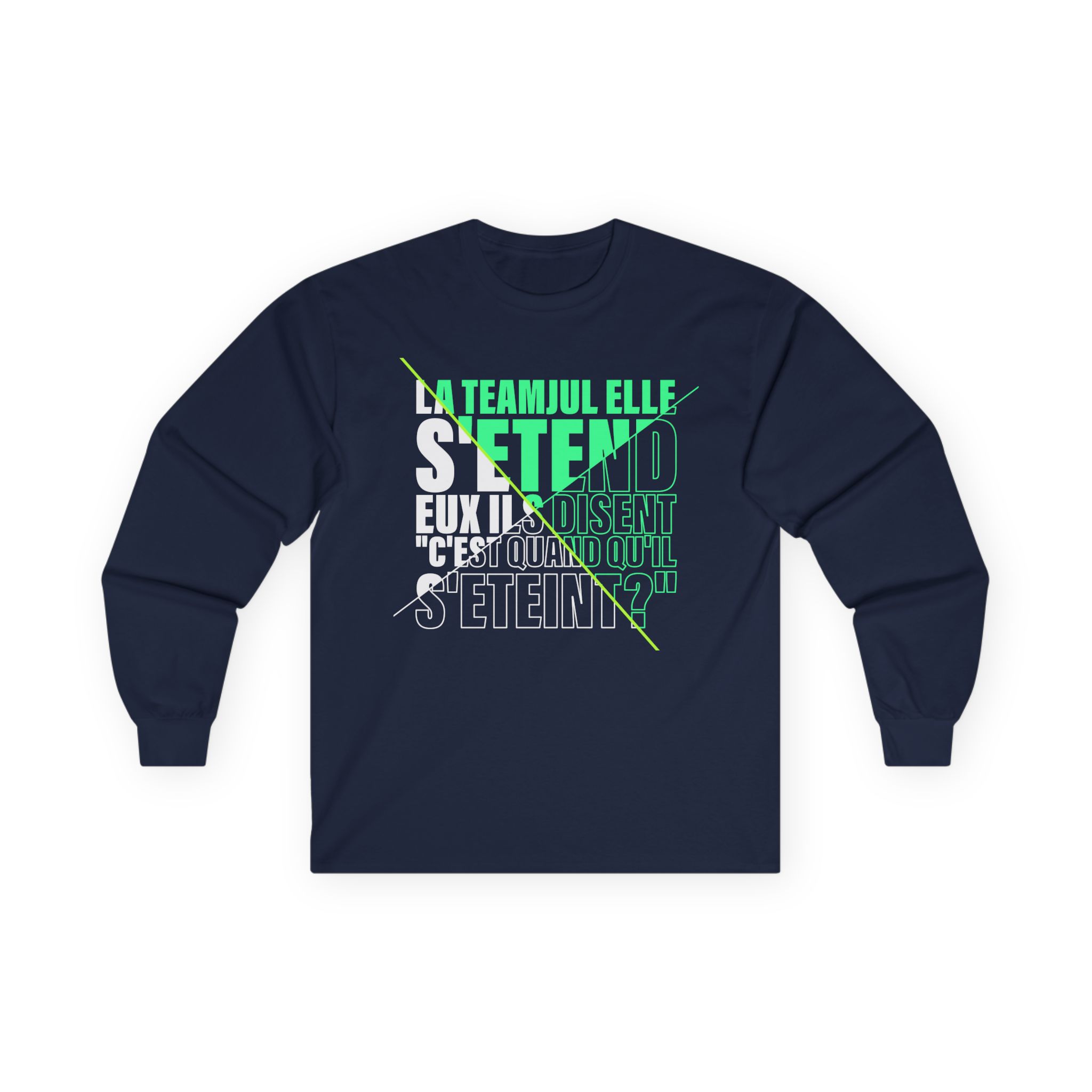 Jul C'est Quand Qu'il S'étein Unisex Ultra Cotton Long Sleeve Tee