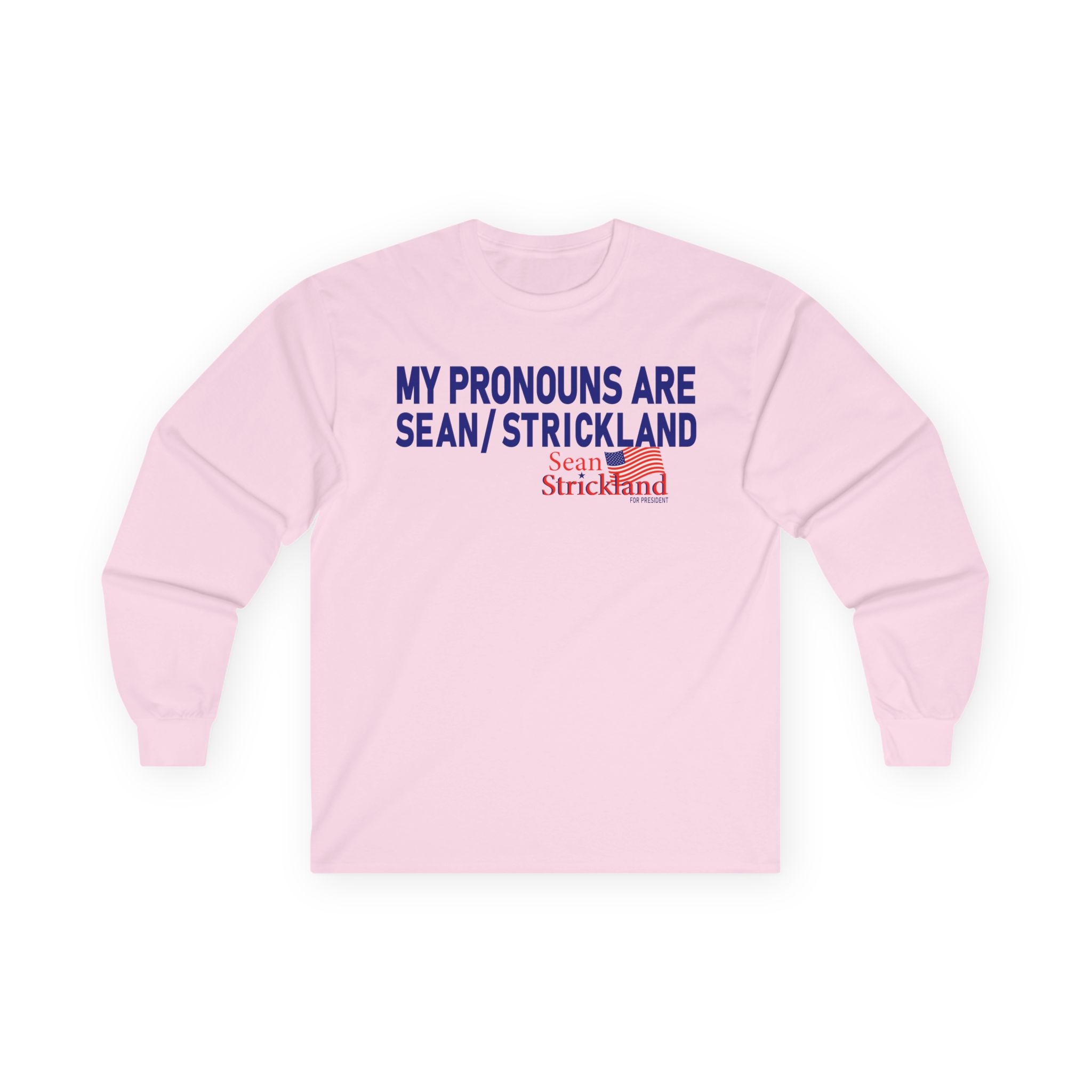 Sean Strickland My Pronouns Are Unisex Ultra Cotton Long Sleeve Tee