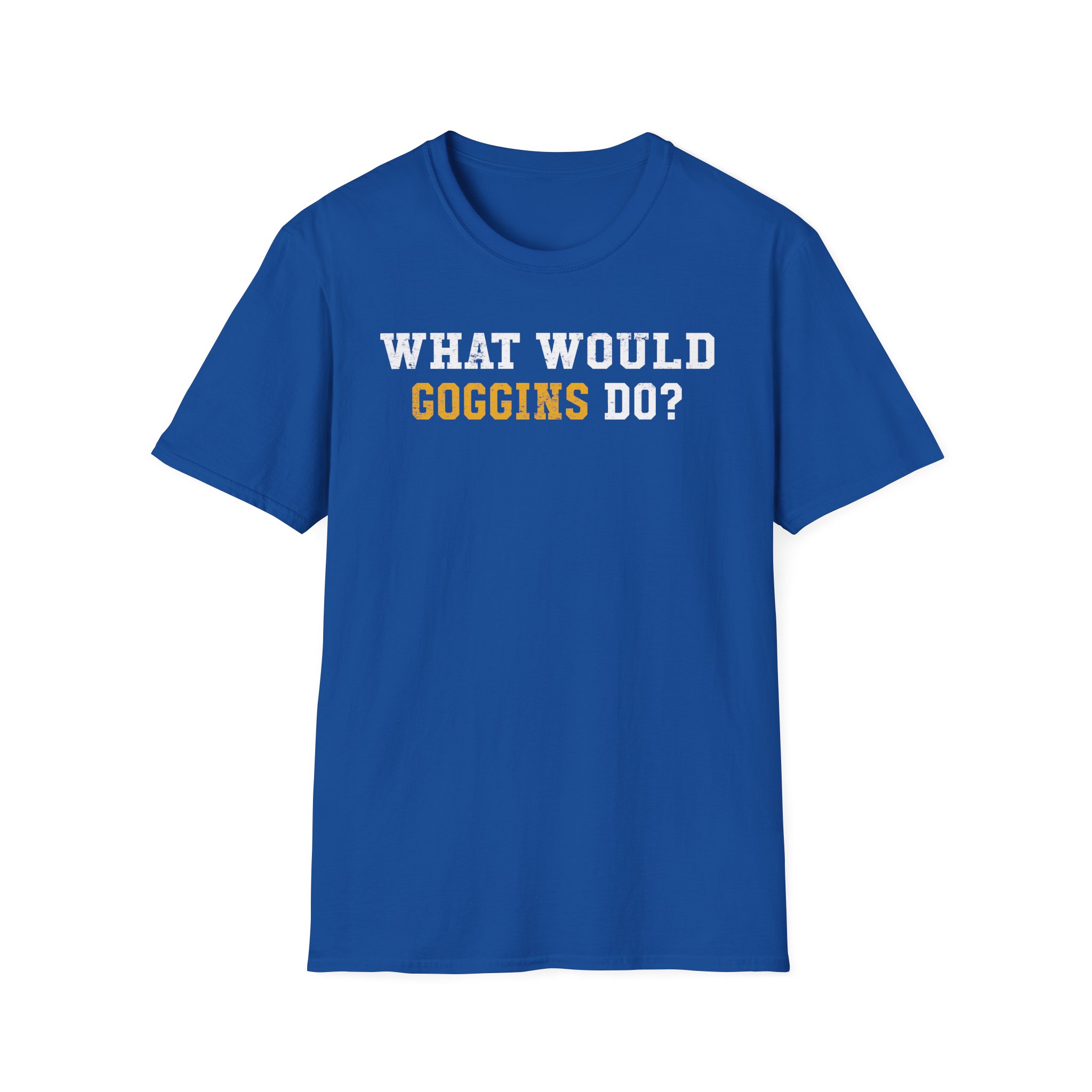 David Goggins What Would Goggins Do Unisex Softstyle T-Shirt