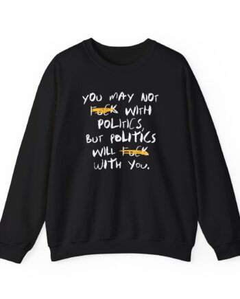 Fck With Politics Unisex Heavy Blend™ Crewneck Sweatshirt