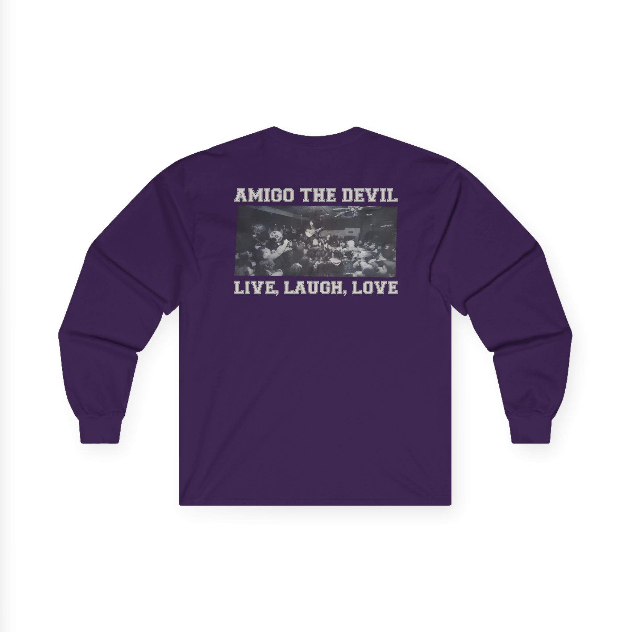 Amigo the Devil Live, Laugh, Love Unisex Ultra Cotton Long Sleeve Tee