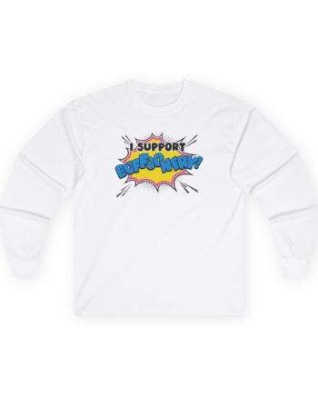 Lofe I Support Buffoonery Unisex Ultra Cotton Long Sleeve Tee
