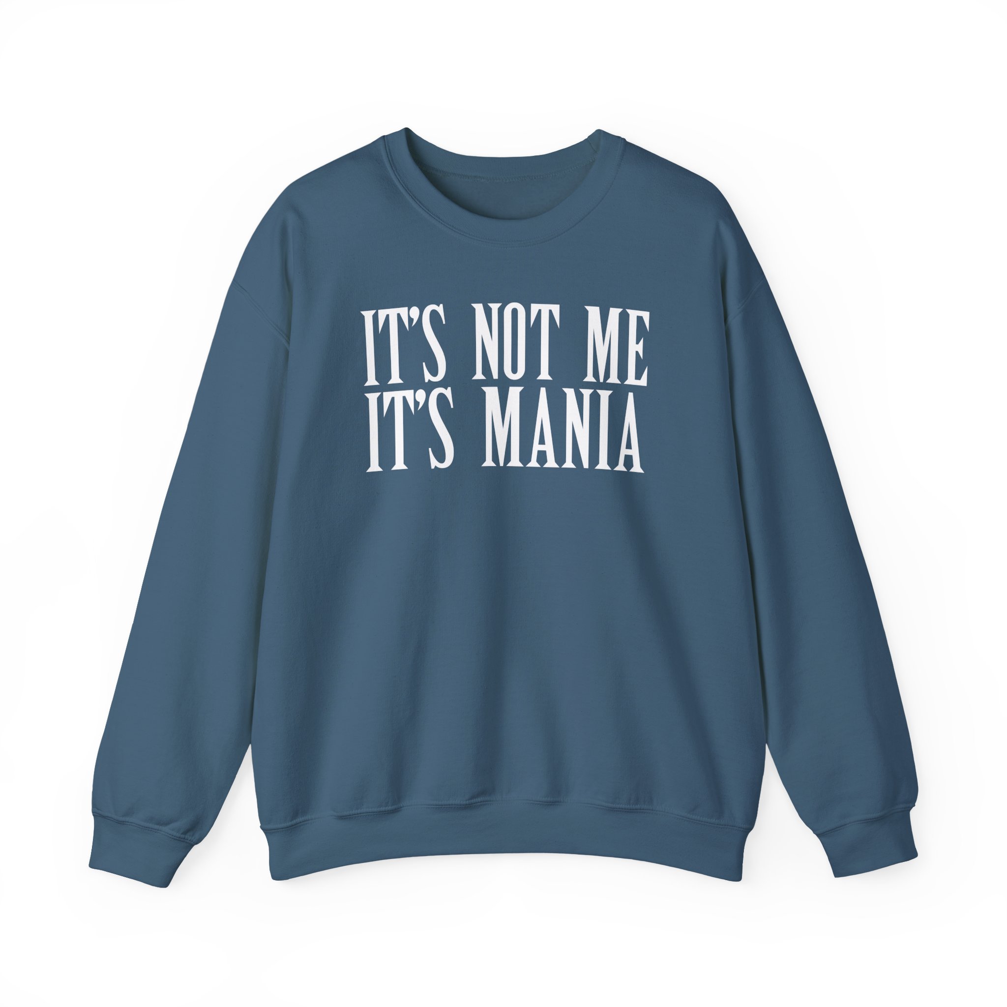 Sexmane It's Not Me It's Mania Unisex Heavy Blendâ„¢ Crewneck Sweatshirt