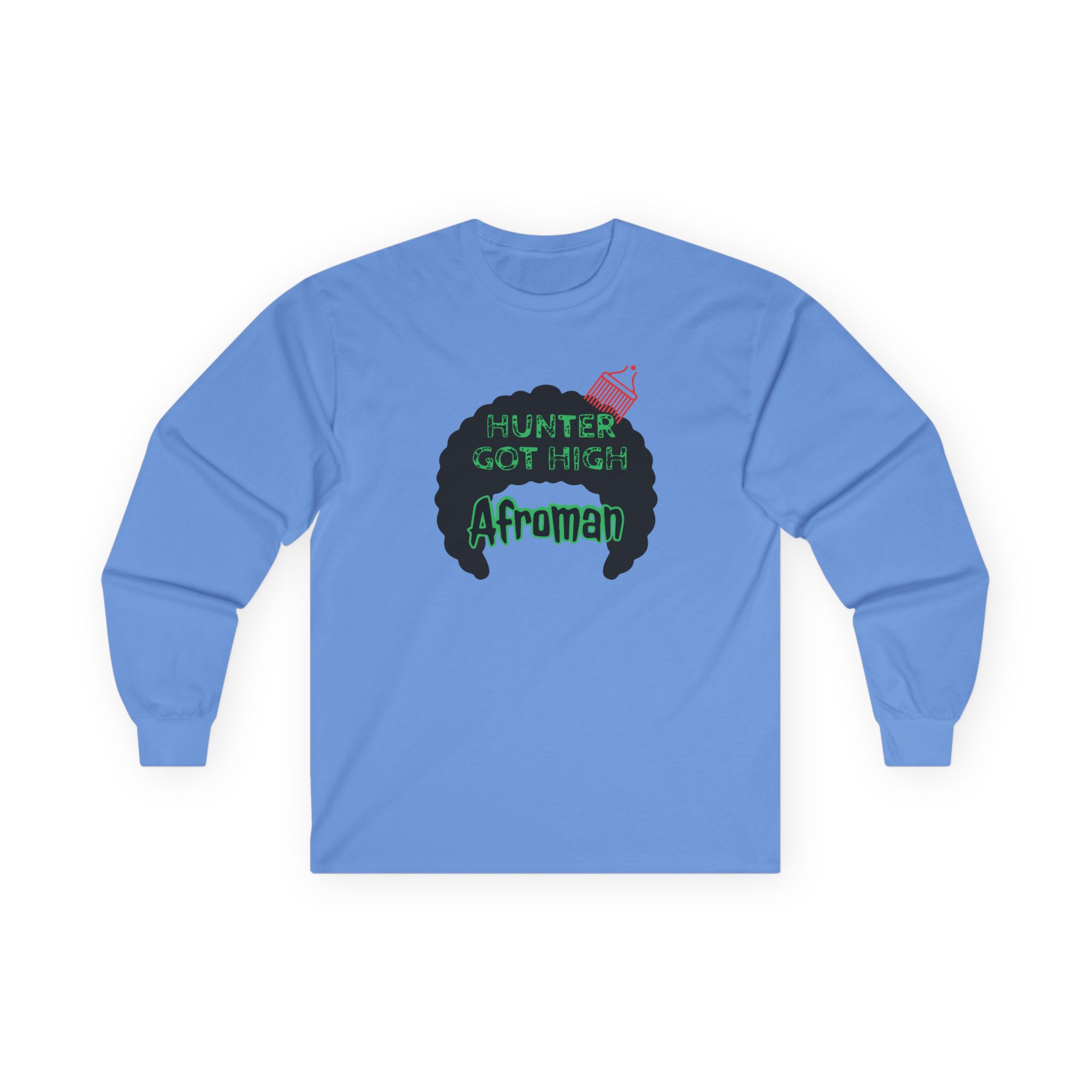 Afroman Hunter Got High Unisex Ultra Cotton Long Sleeve Tee