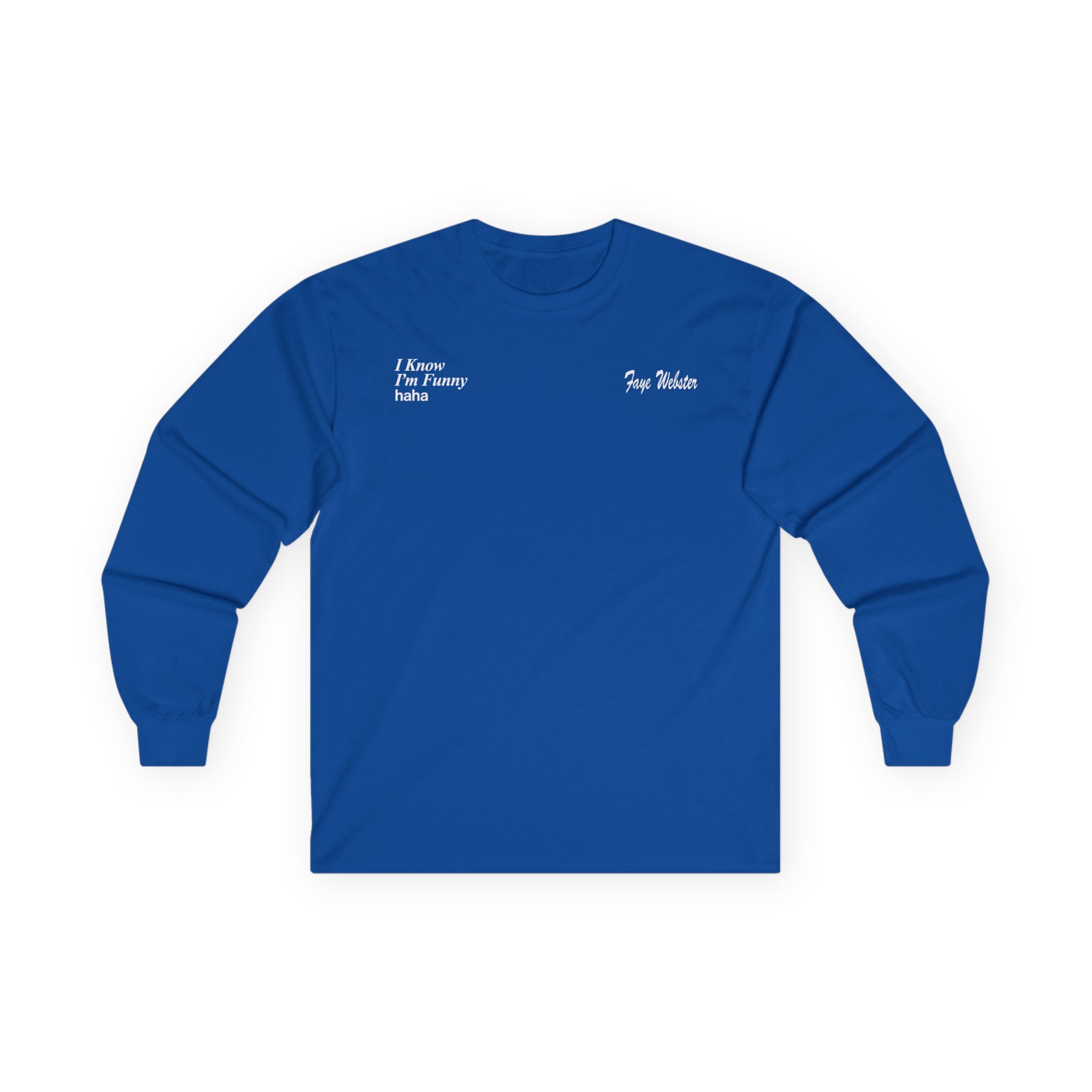 Faye Webster I Know I'm Funny Haha Unisex Ultra Cotton Long Sleeve Tee