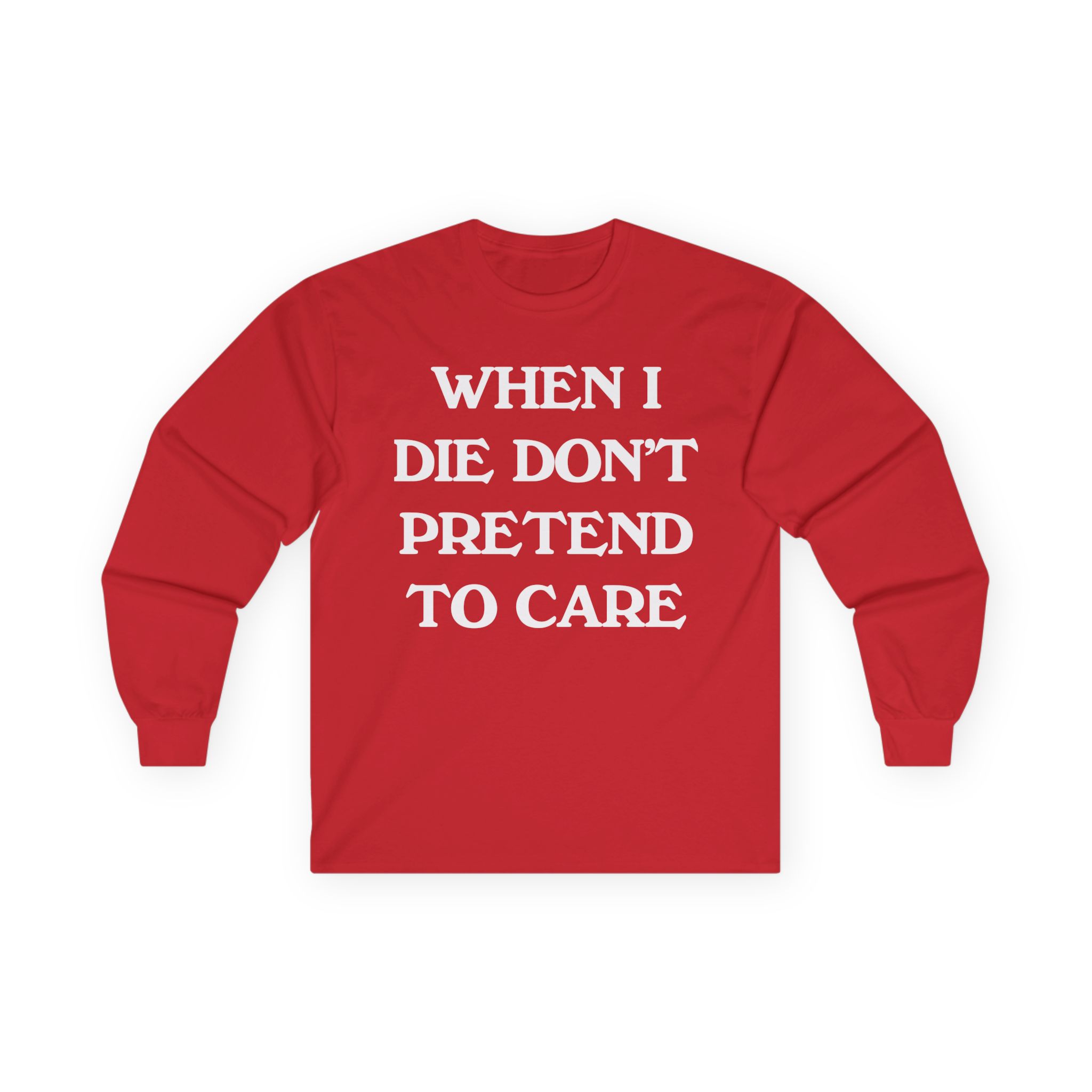 Tierra Whack When I Die Don't Pretend to Care Unisex Ultra Cotton Long Sleeve Tee