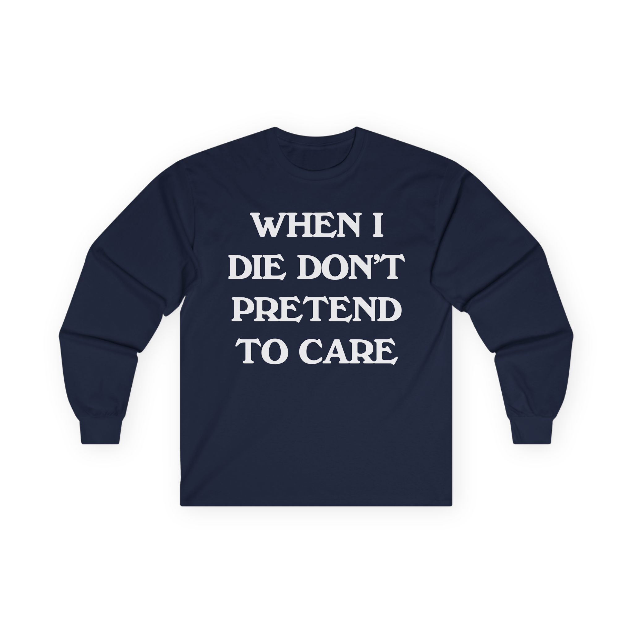 Tierra Whack When I Die Don't Pretend to Care Unisex Ultra Cotton Long Sleeve Tee