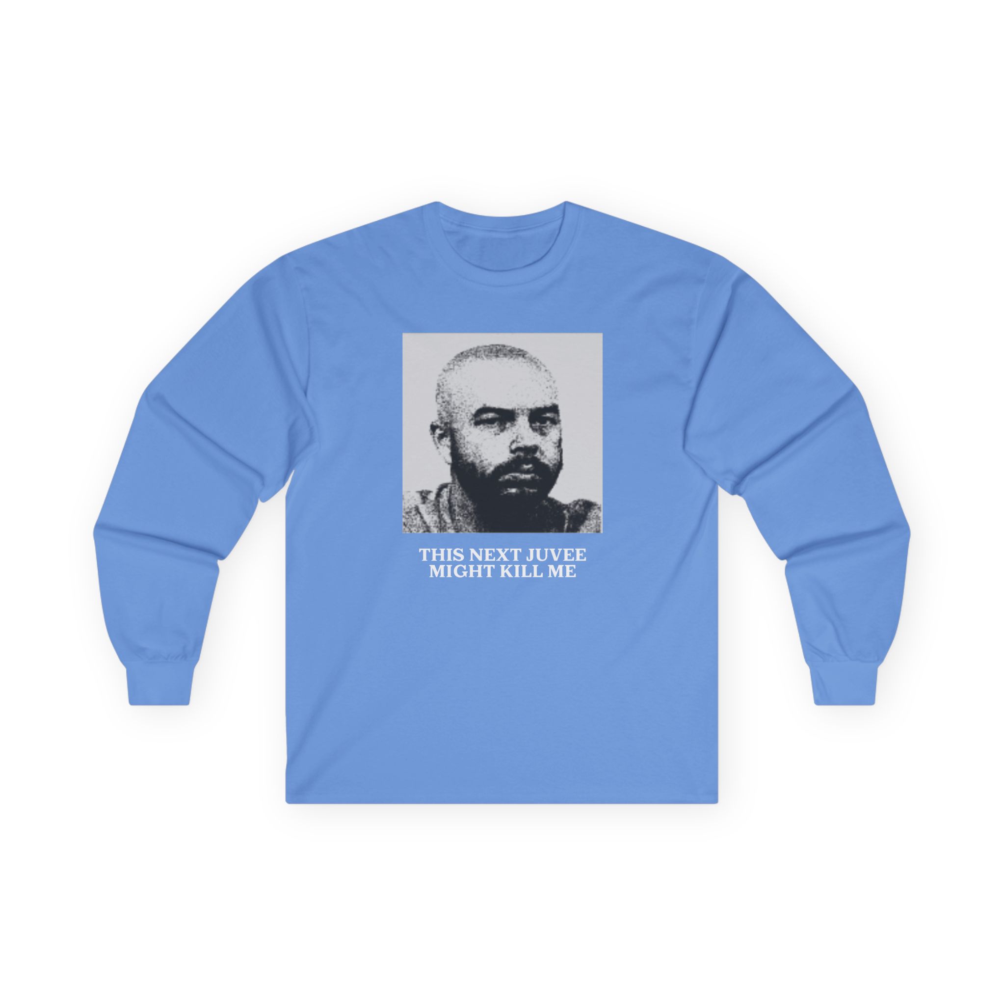 Ludwig This Next Juvee Might Kill Me Unisex Ultra Cotton Long Sleeve Tee