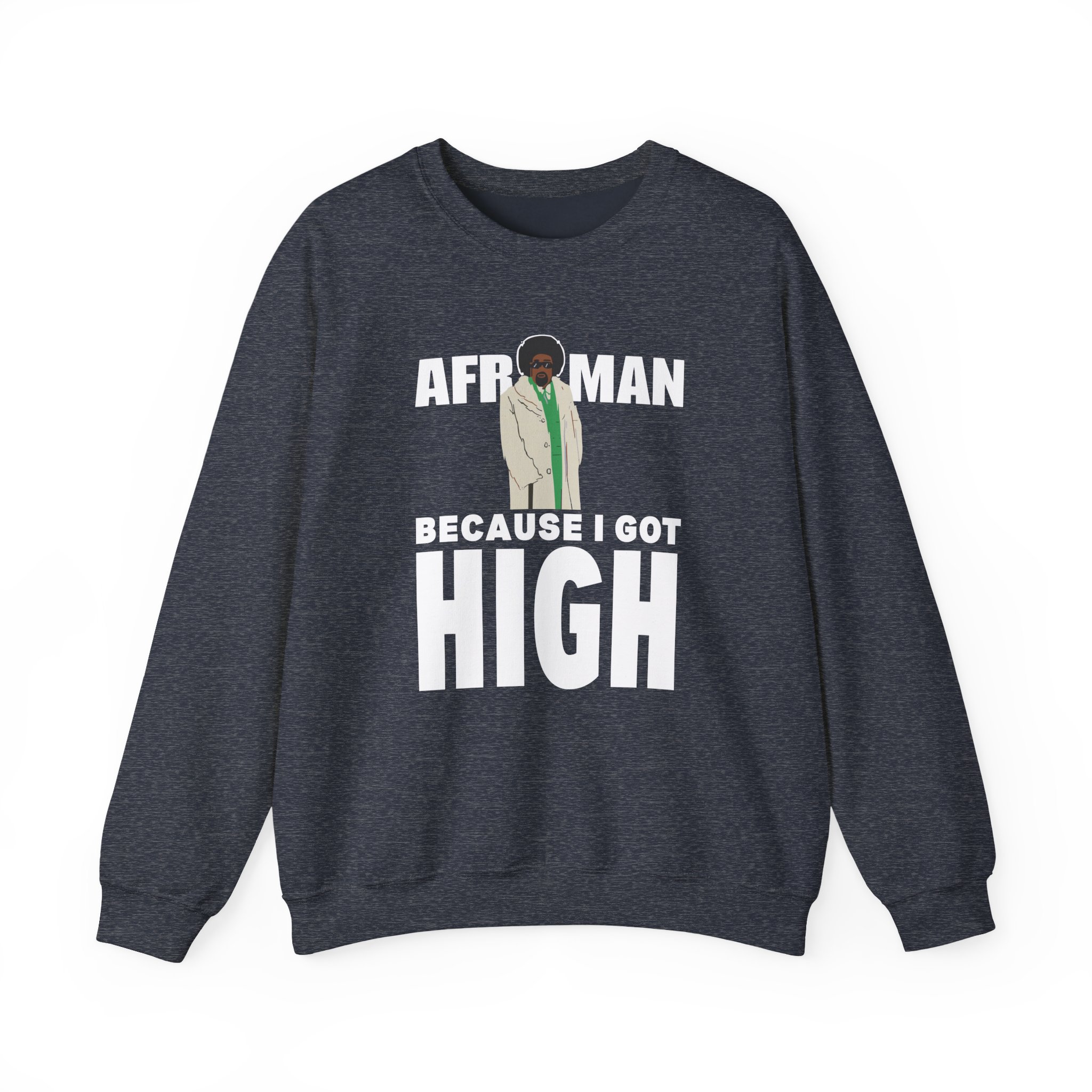 Afroman Because I Got High Unisex Heavy Blendâ„¢ Crewneck Sweatshirt