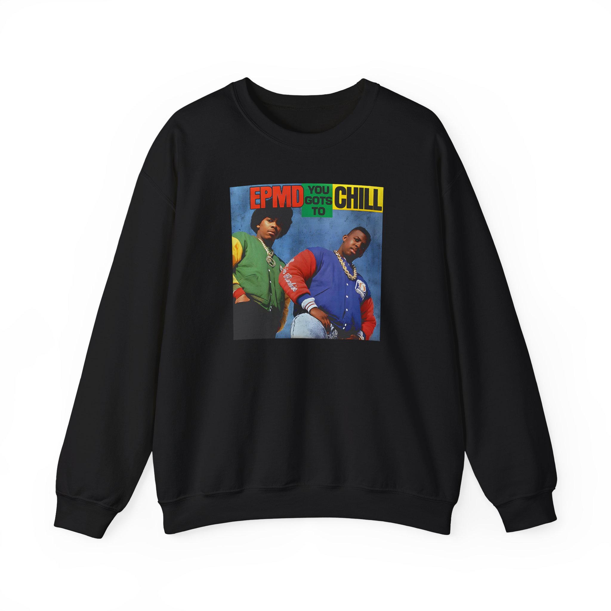 Epmd You Gots to Chill Unisex Heavy Blendâ„¢ Crewneck Sweatshirt
