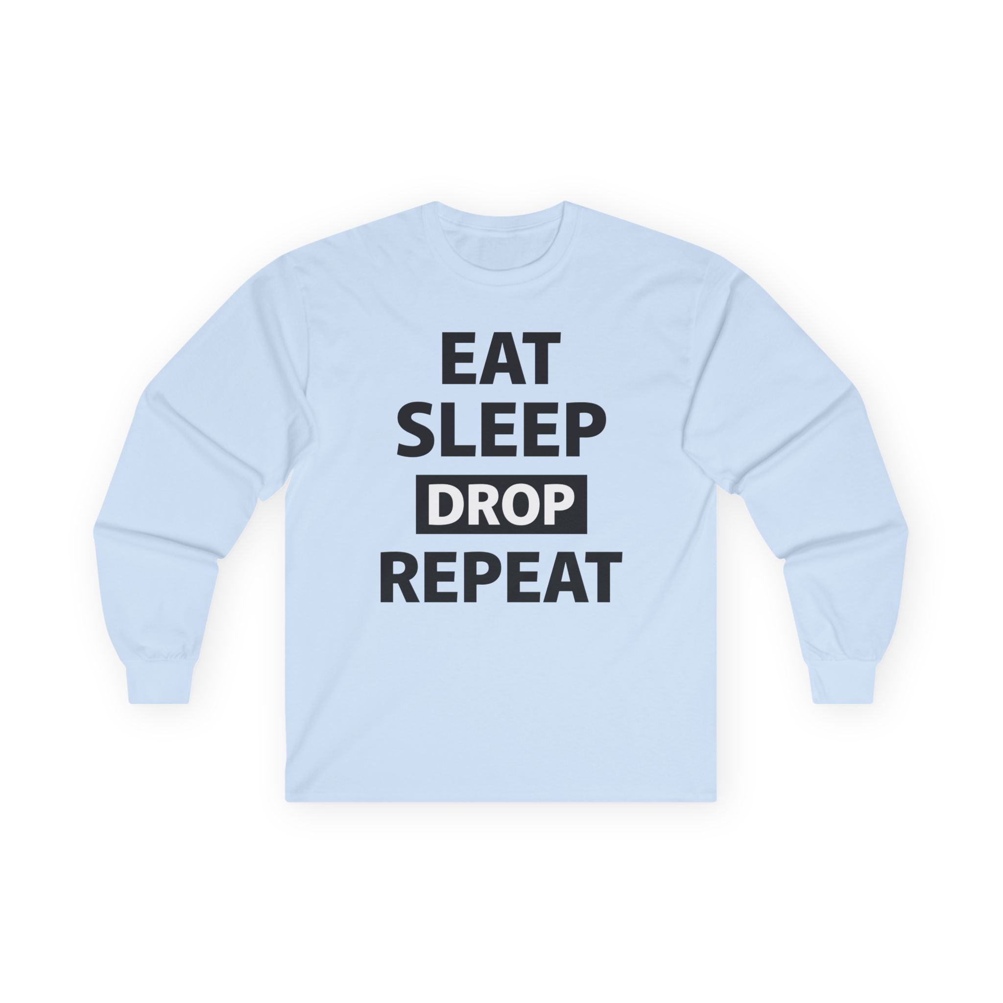 Morgz Eat Sleep Drop Repeat Unisex Ultra Cotton Long Sleeve Tee