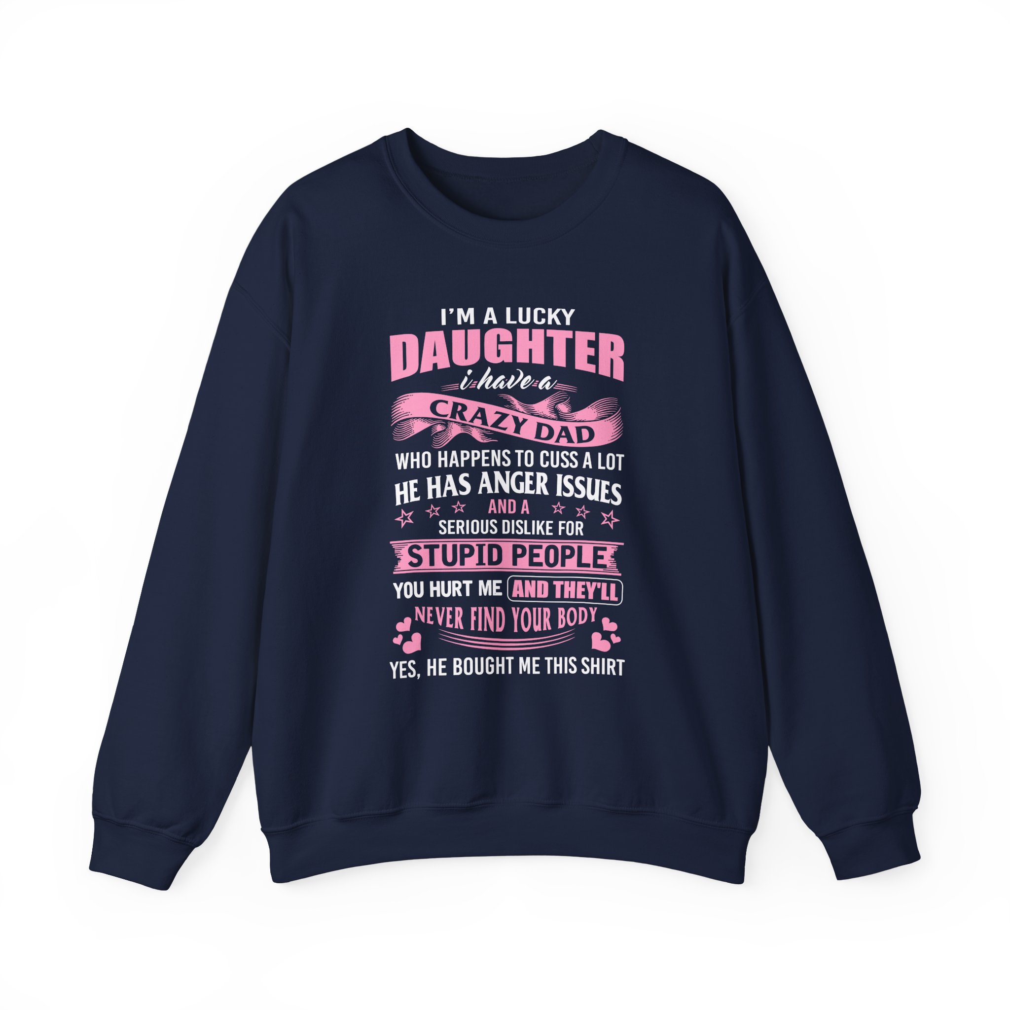 Binchtopia I Am a Lucky Daughter I Have Crazy Dad Unisex Heavy Blendâ„¢ Crewneck Sweatshirt