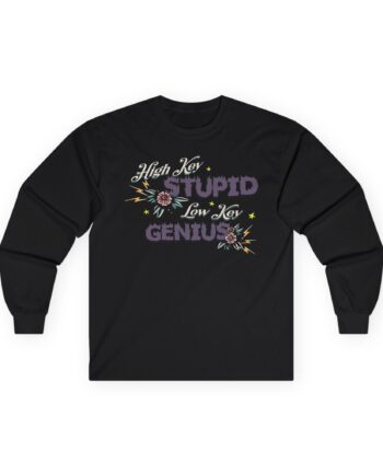 Kallmekris High Key Stupid Genius Unisex Ultra Cotton Long Sleeve Tee
