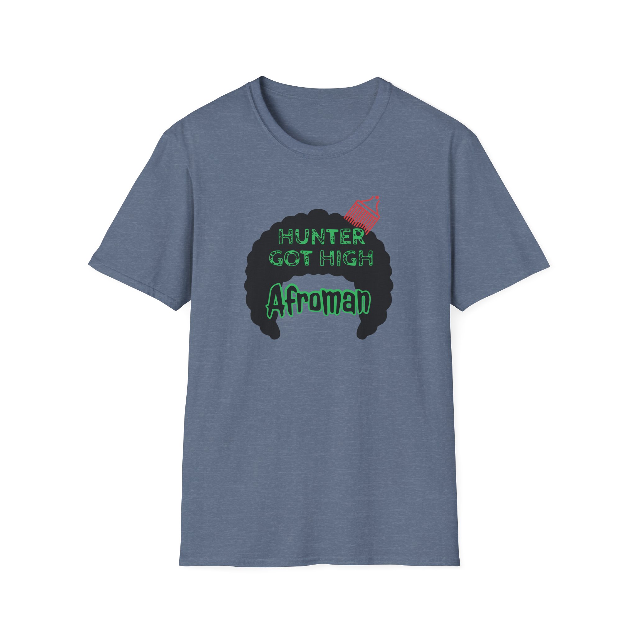 Afroman Hunter Got High Afro Unisex Softstyle T-Shirt