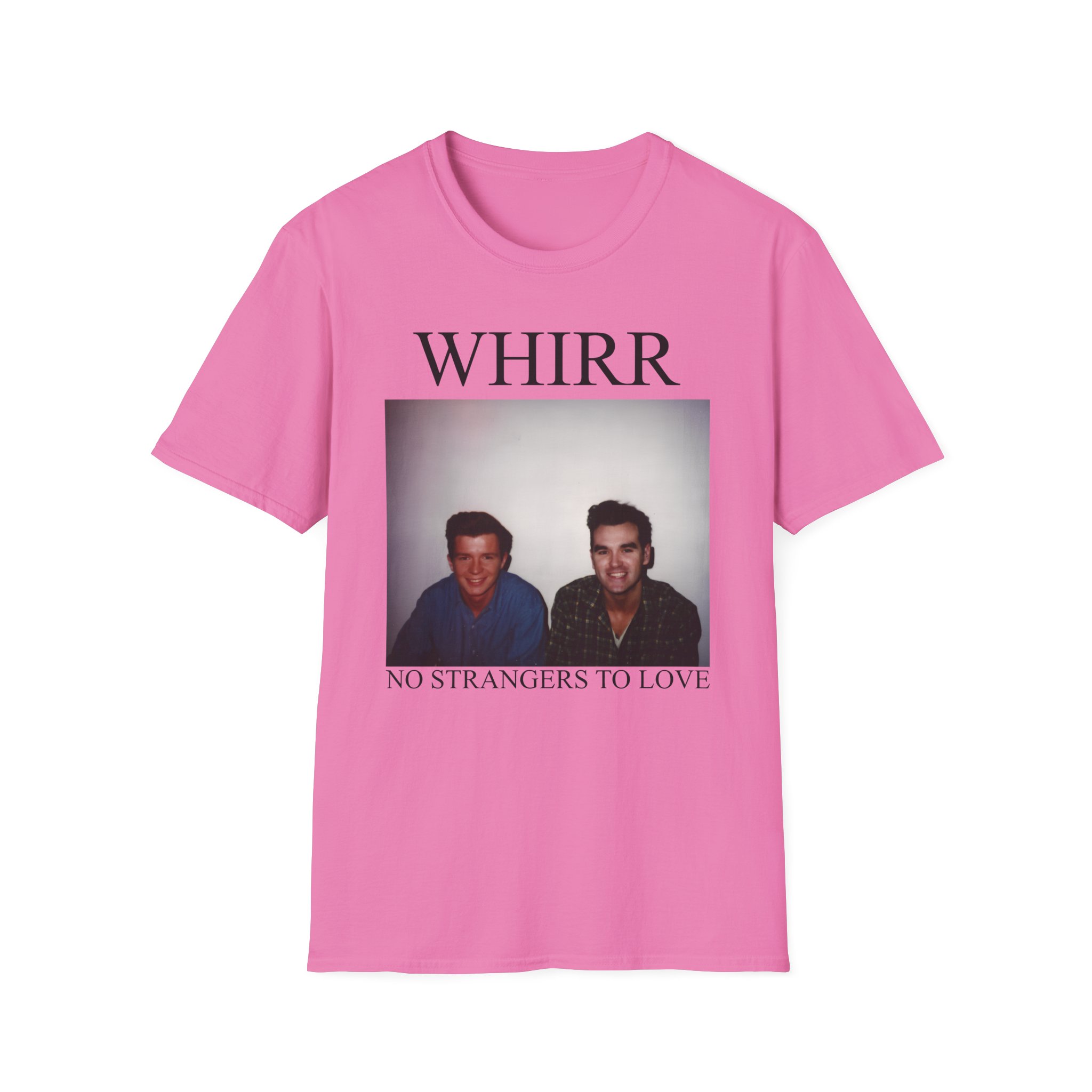 Whirr No Strangers to Love Unisex Softstyle T-Shirt